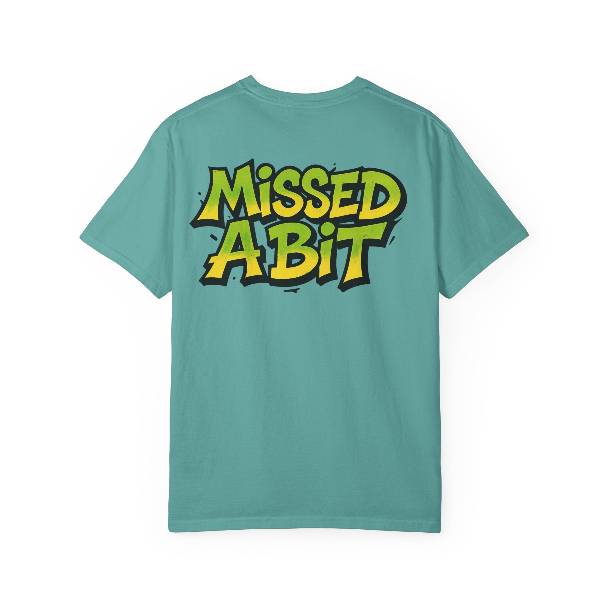 Missed A Bit T-Shirt