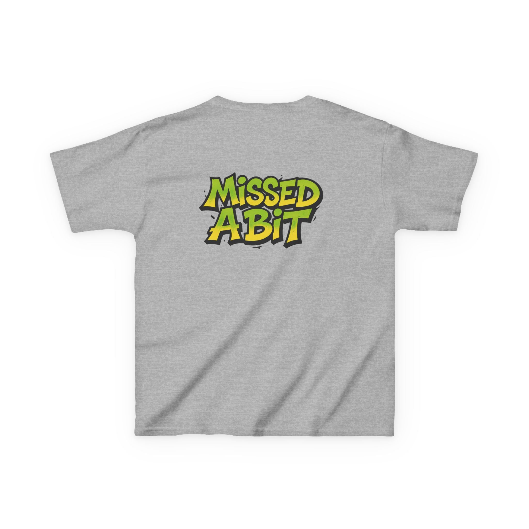 Kids T-Shirt — "Missed A Bit"