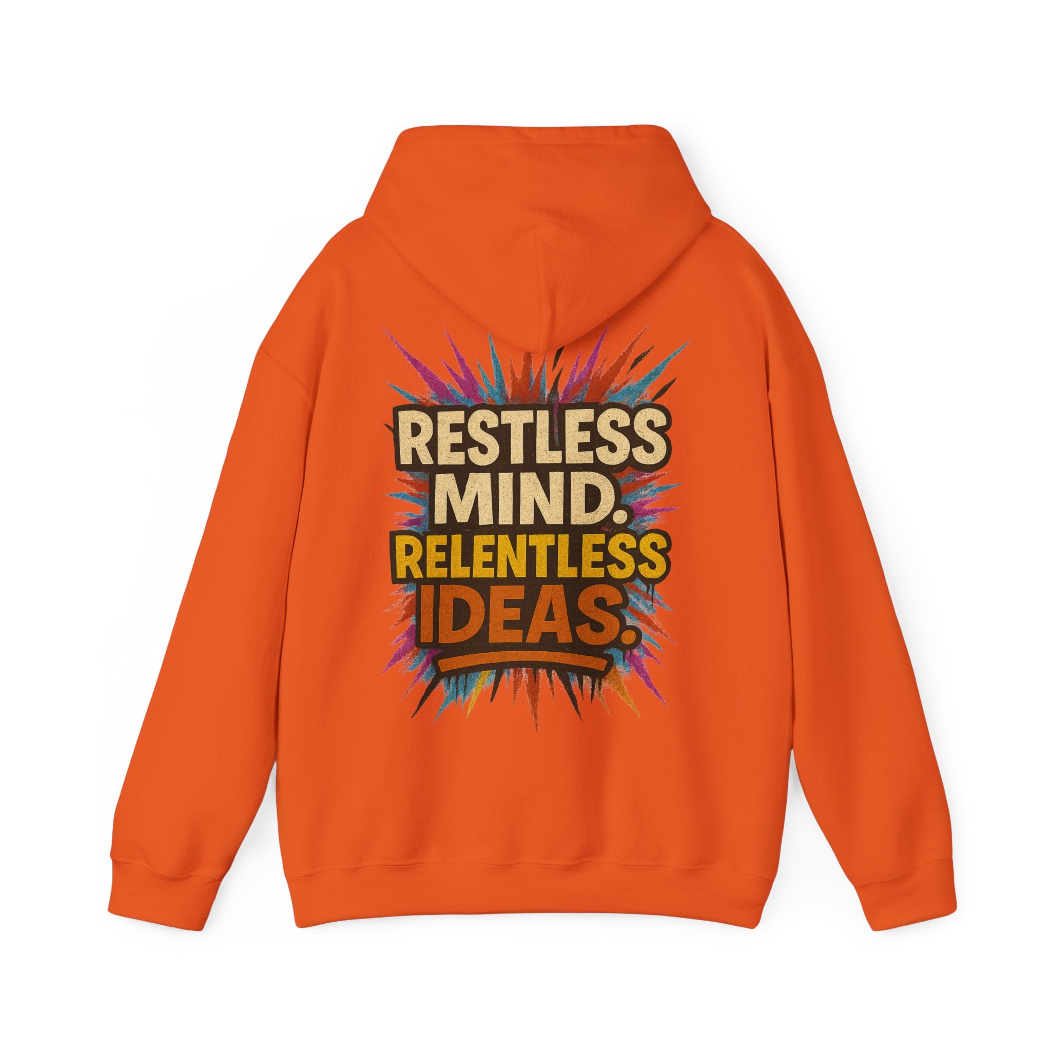 Restless Mind Relentless Ideas Hoodie