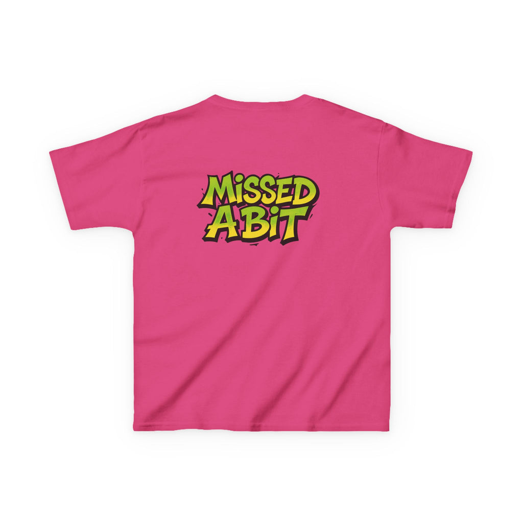Kids T-Shirt — "Missed A Bit"