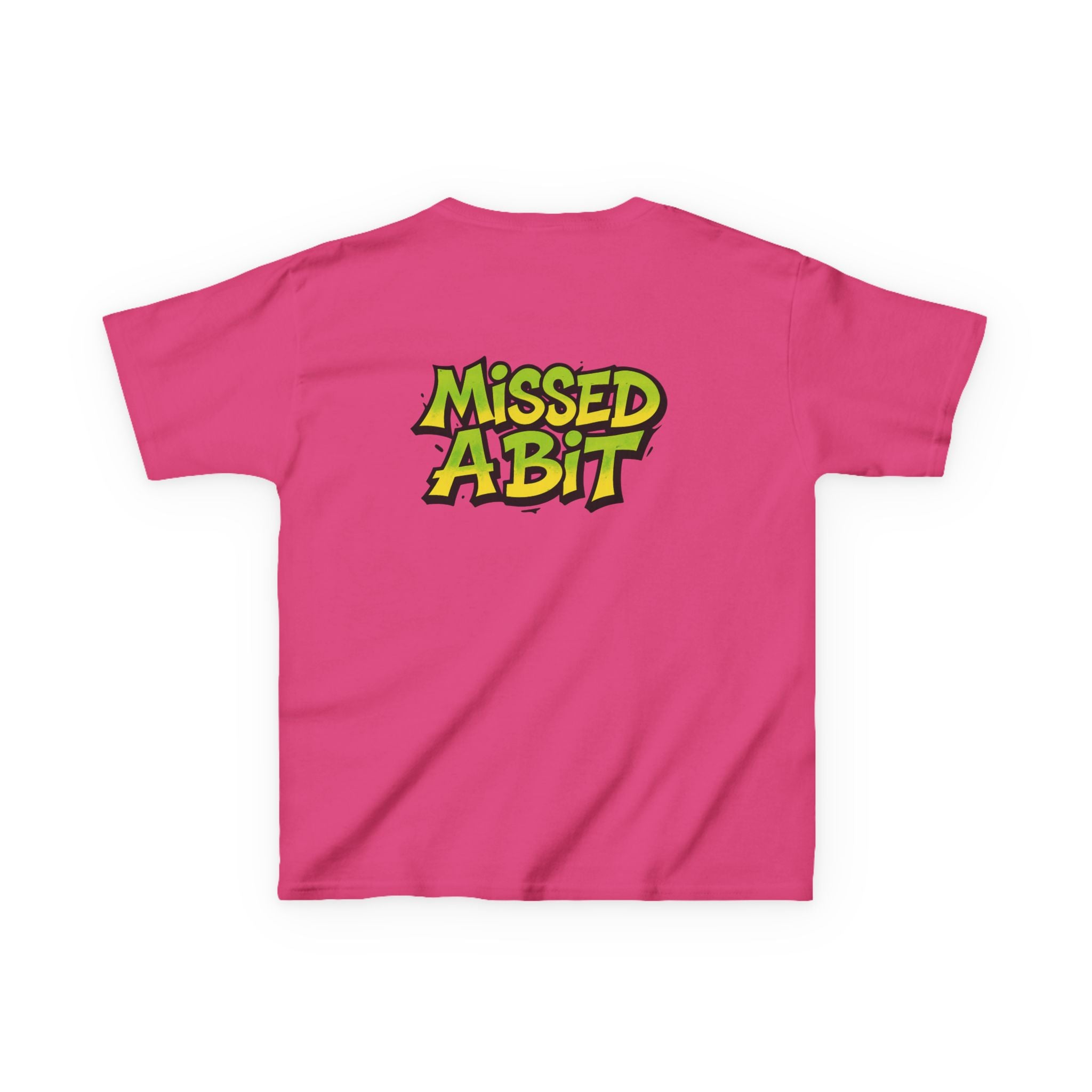 Kids T-Shirt — "Missed A Bit"