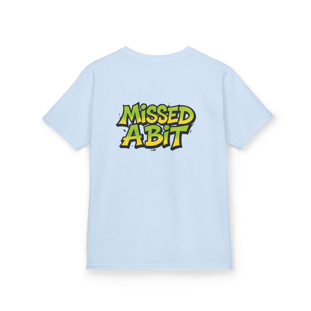 Kids T-Shirt — "Missed A Bit"