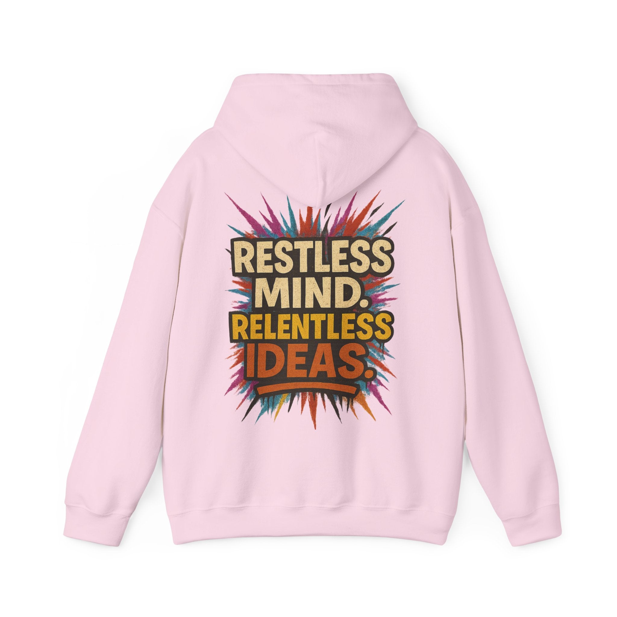 Restless Mind Relentless Ideas Hoodie