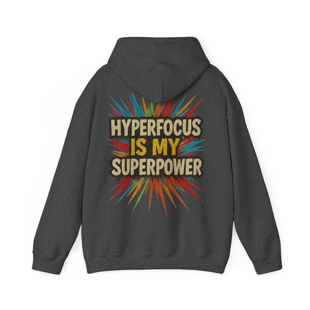 Hyperfocus Is My Superpower Hoodie