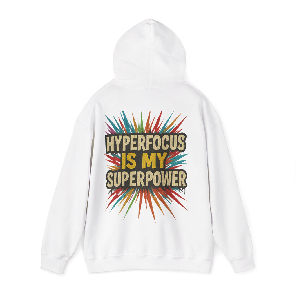 Hyperfocus Is My Superpower Hoodie