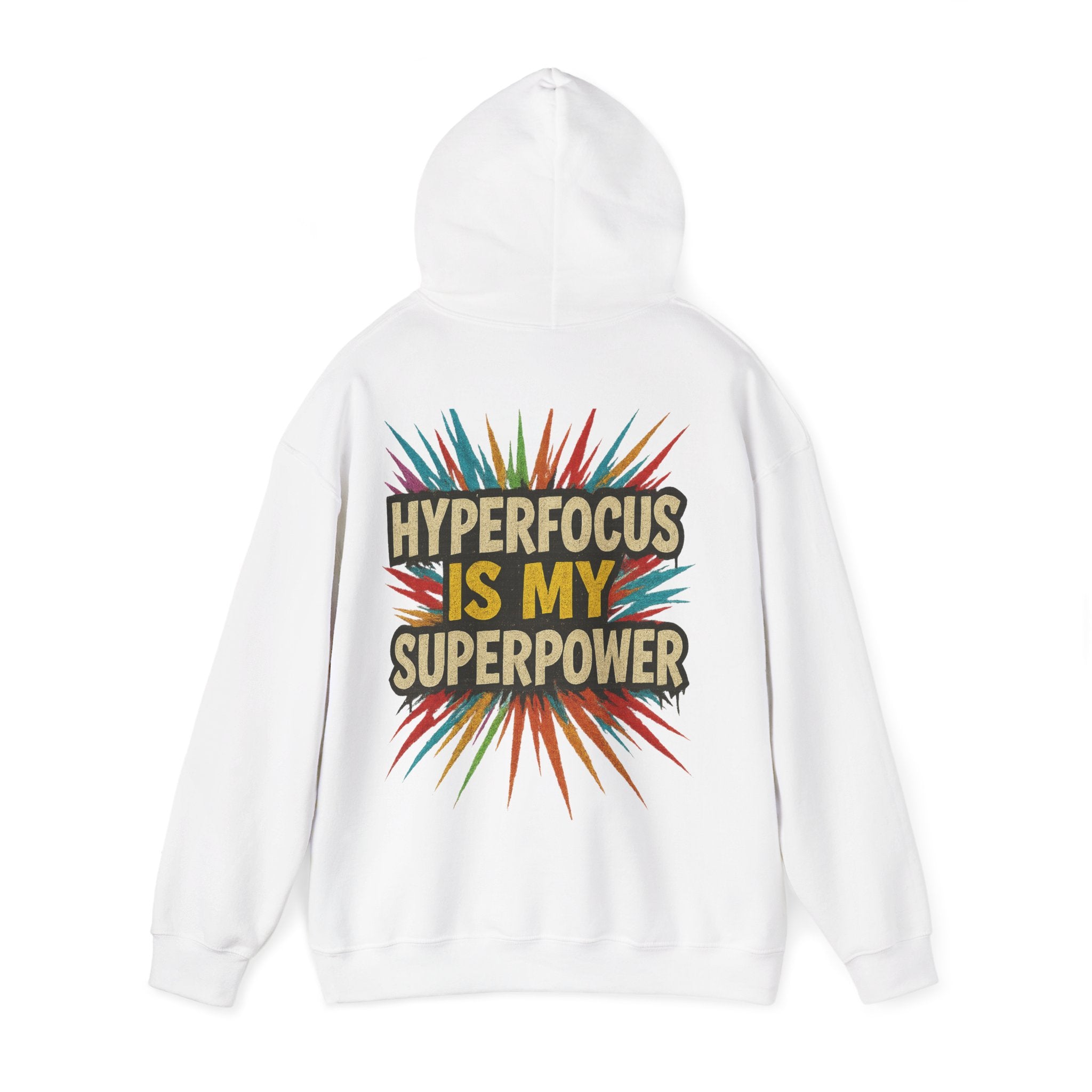 Hyperfocus Is My Superpower Hoodie