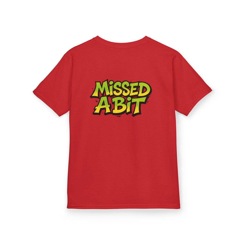 Kids T-Shirt — "Missed A Bit"