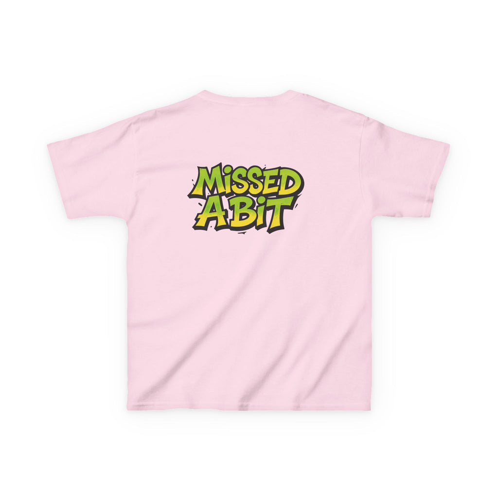 Kids T-Shirt — "Missed A Bit"