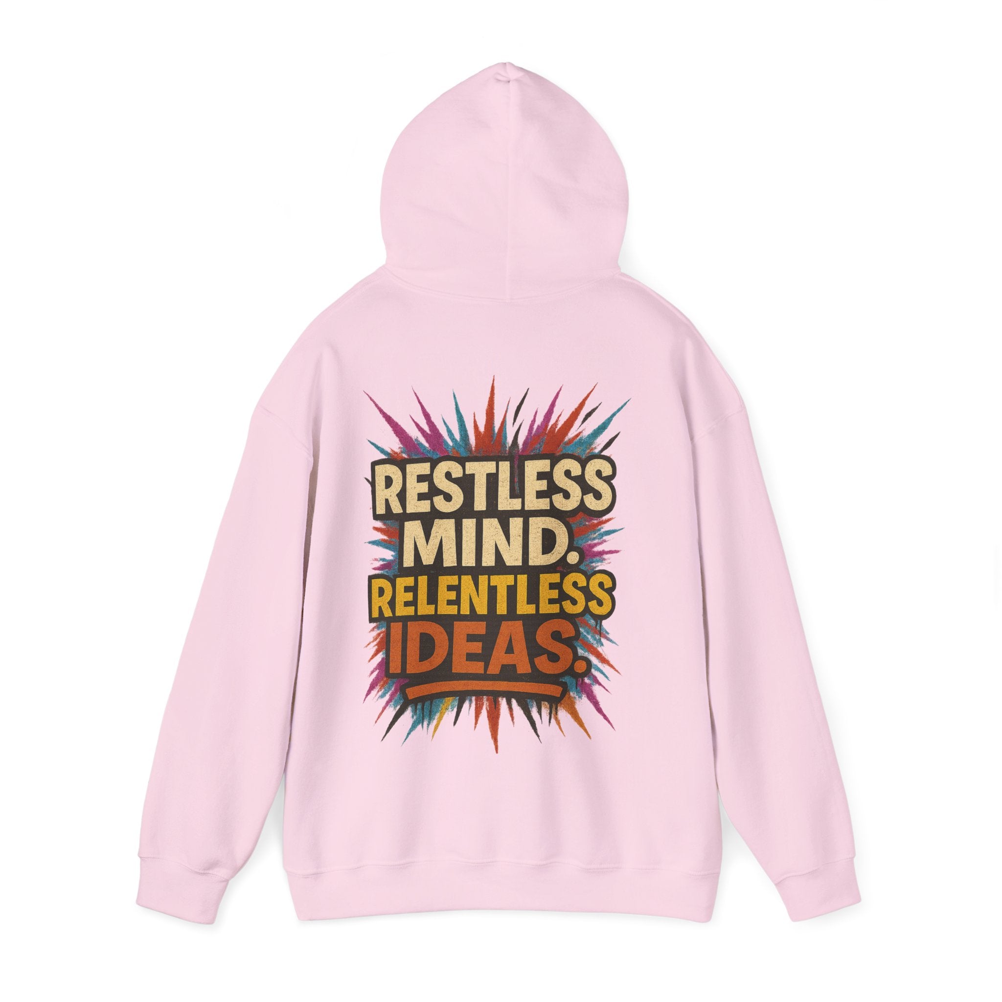 Restless Mind Relentless Ideas Hoodie