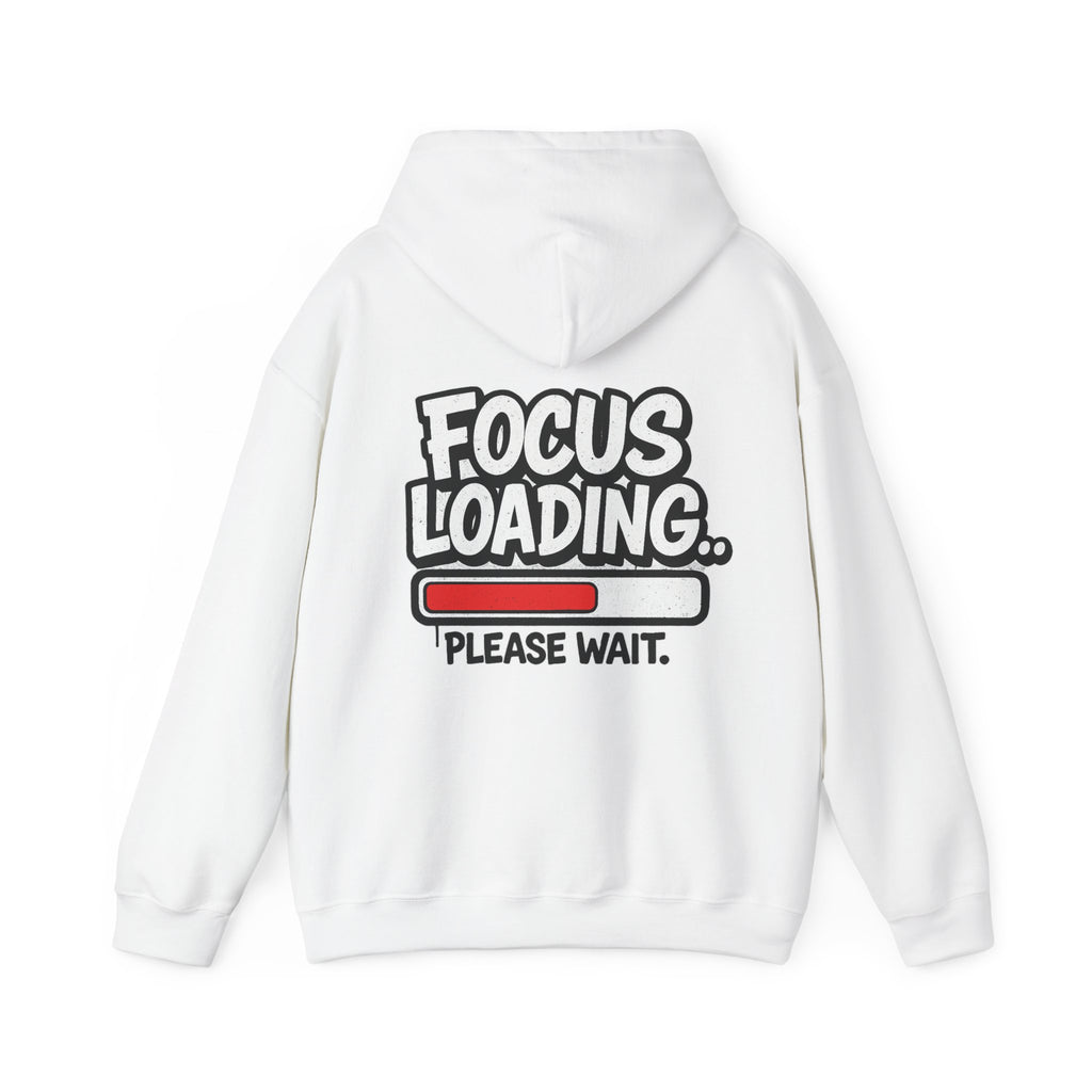 Focus Loading Hoodie — "Focus Loading... Please Wait." Graphic Pullover
