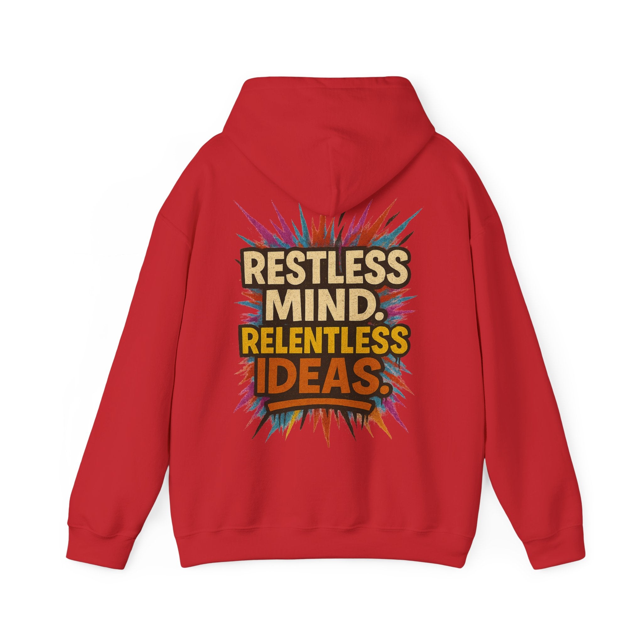 Restless Mind Relentless Ideas Hoodie