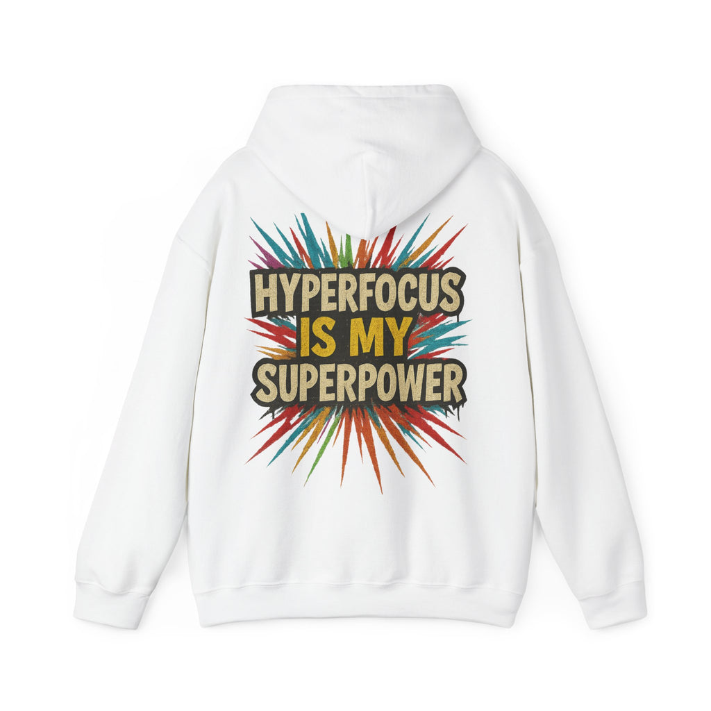 Hyperfocus Is My Superpower Hoodie