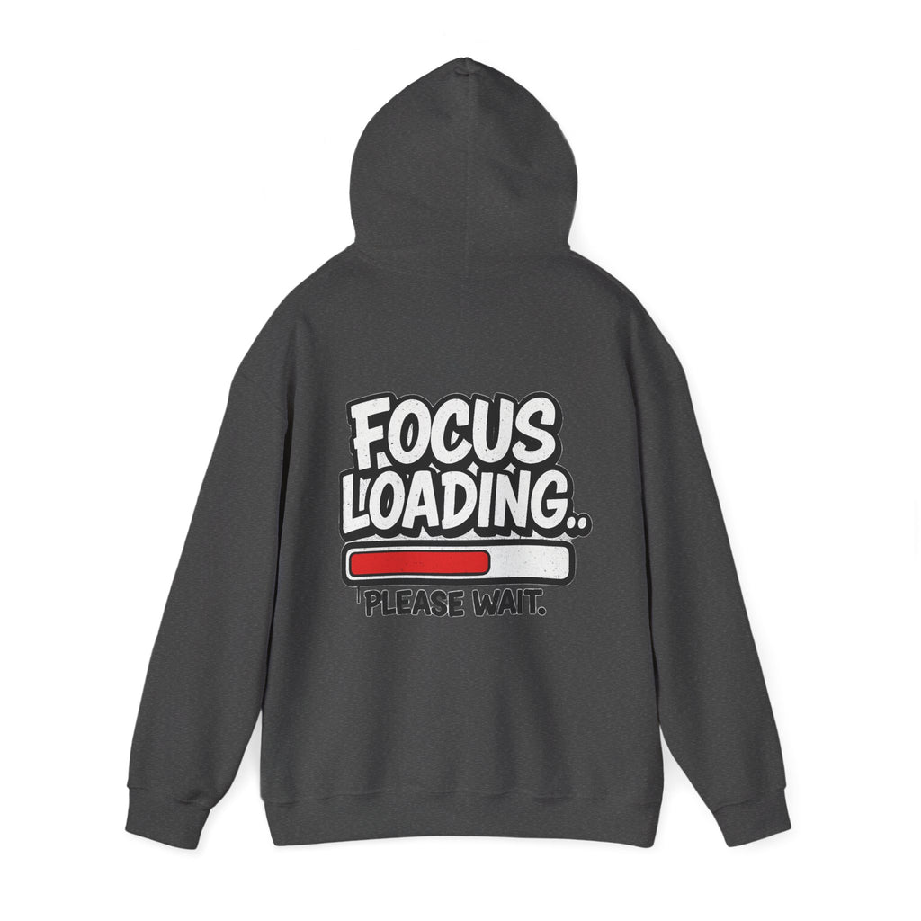 Focus Loading Hoodie — "Focus Loading... Please Wait." Graphic Pullover