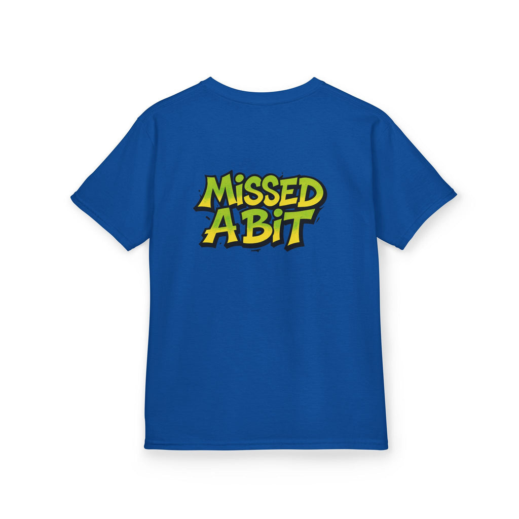 Kids T-Shirt — "Missed A Bit"