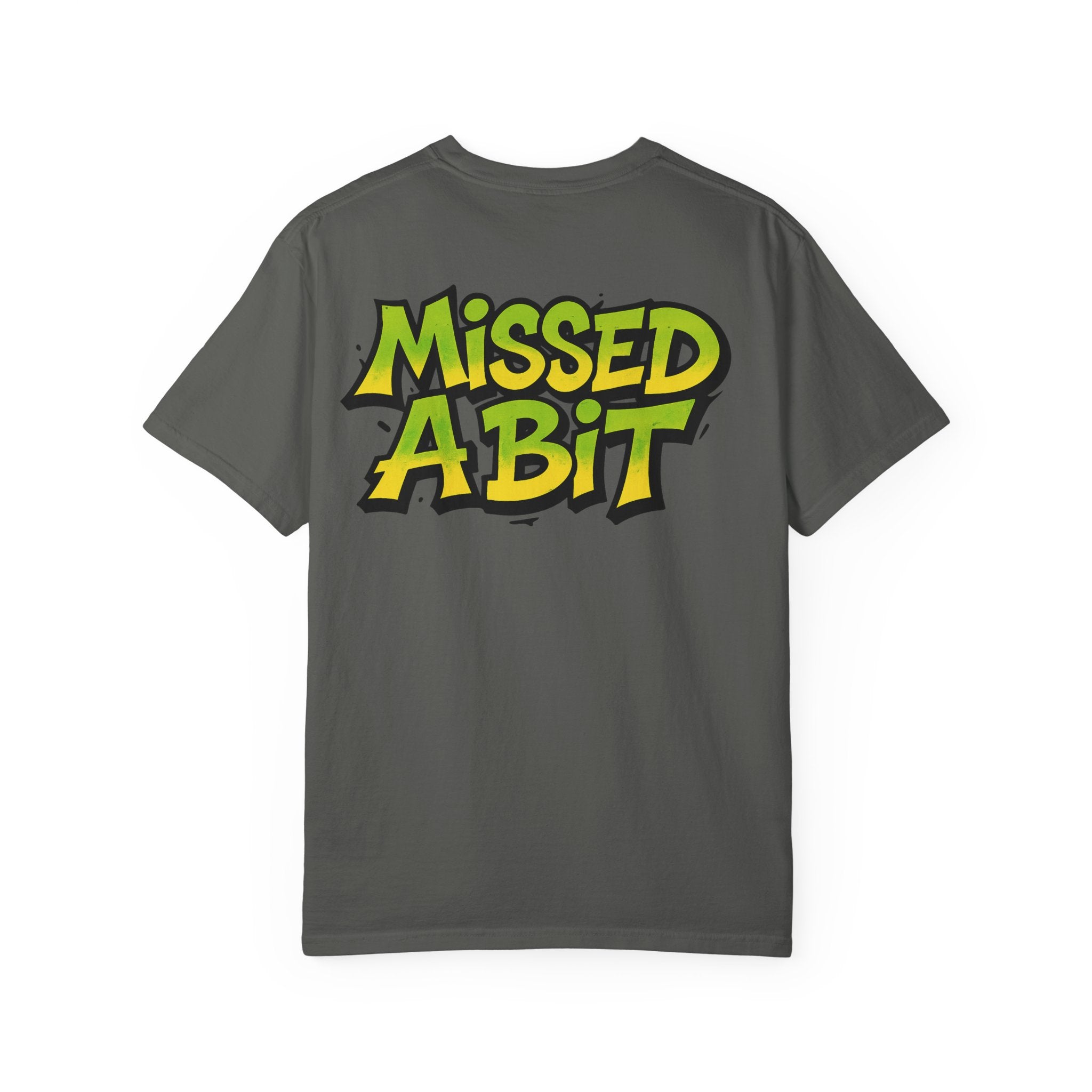 Missed A Bit T-Shirt