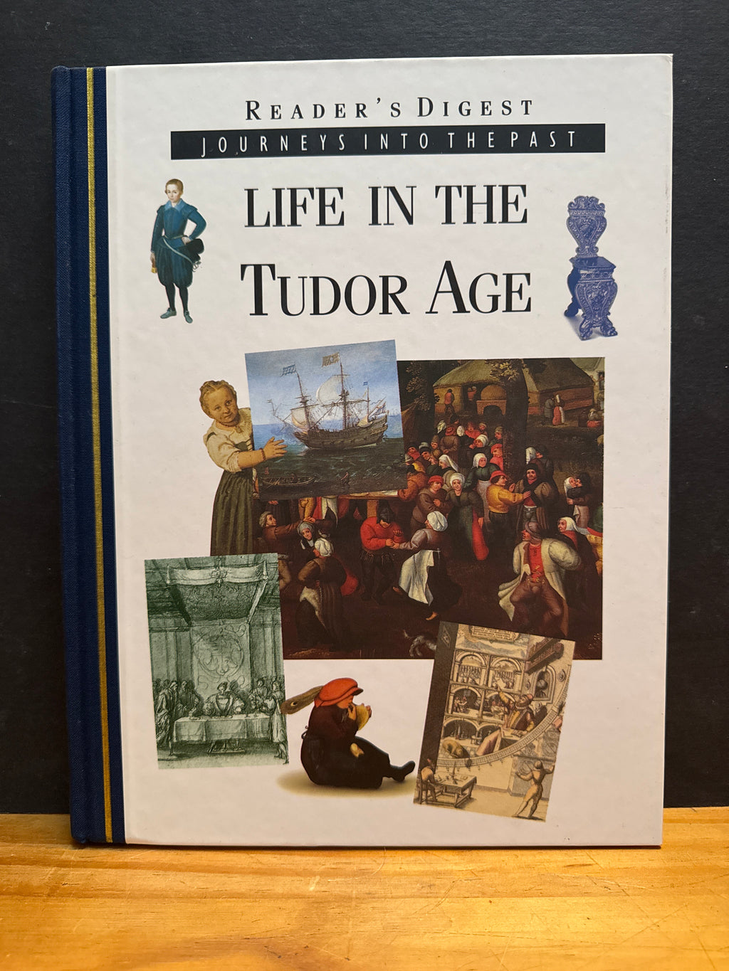 Reader’s Digest Journey into the Past, Life In The Tudor Age, hardcover book