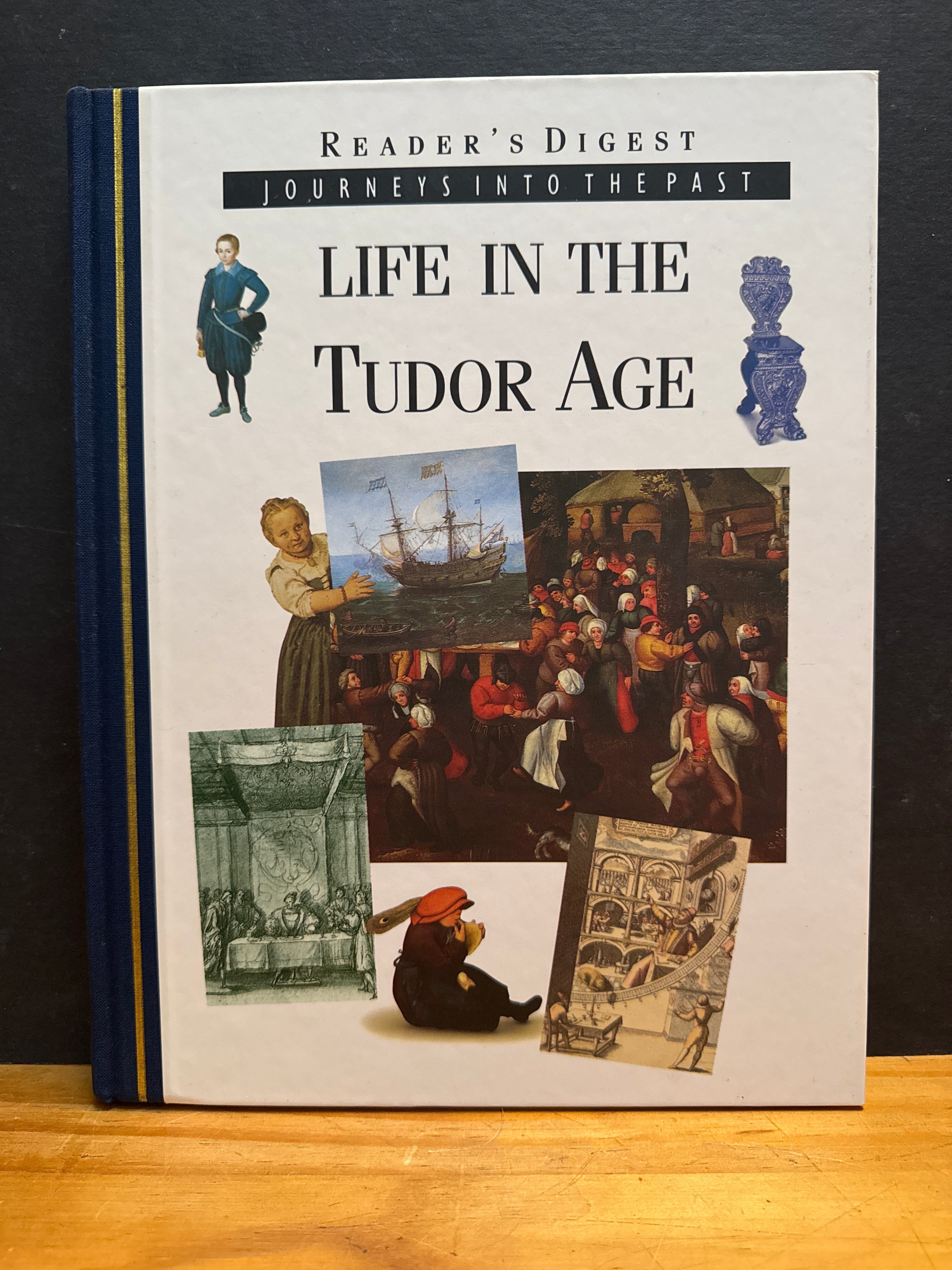 Reader’s Digest Journey into the Past, Life In The Tudor Age, hardcover book