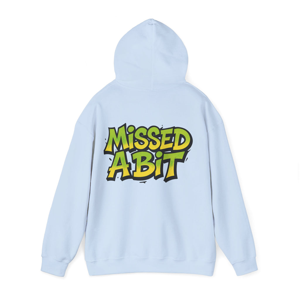'Missed a Bit' Hooded Sweatshirt