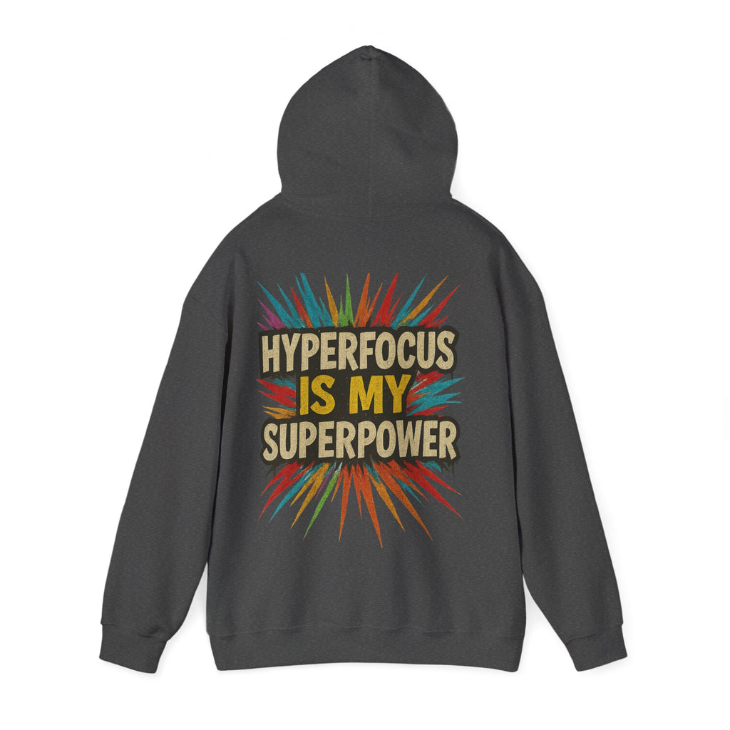 Hyperfocus Is My Superpower Hoodie