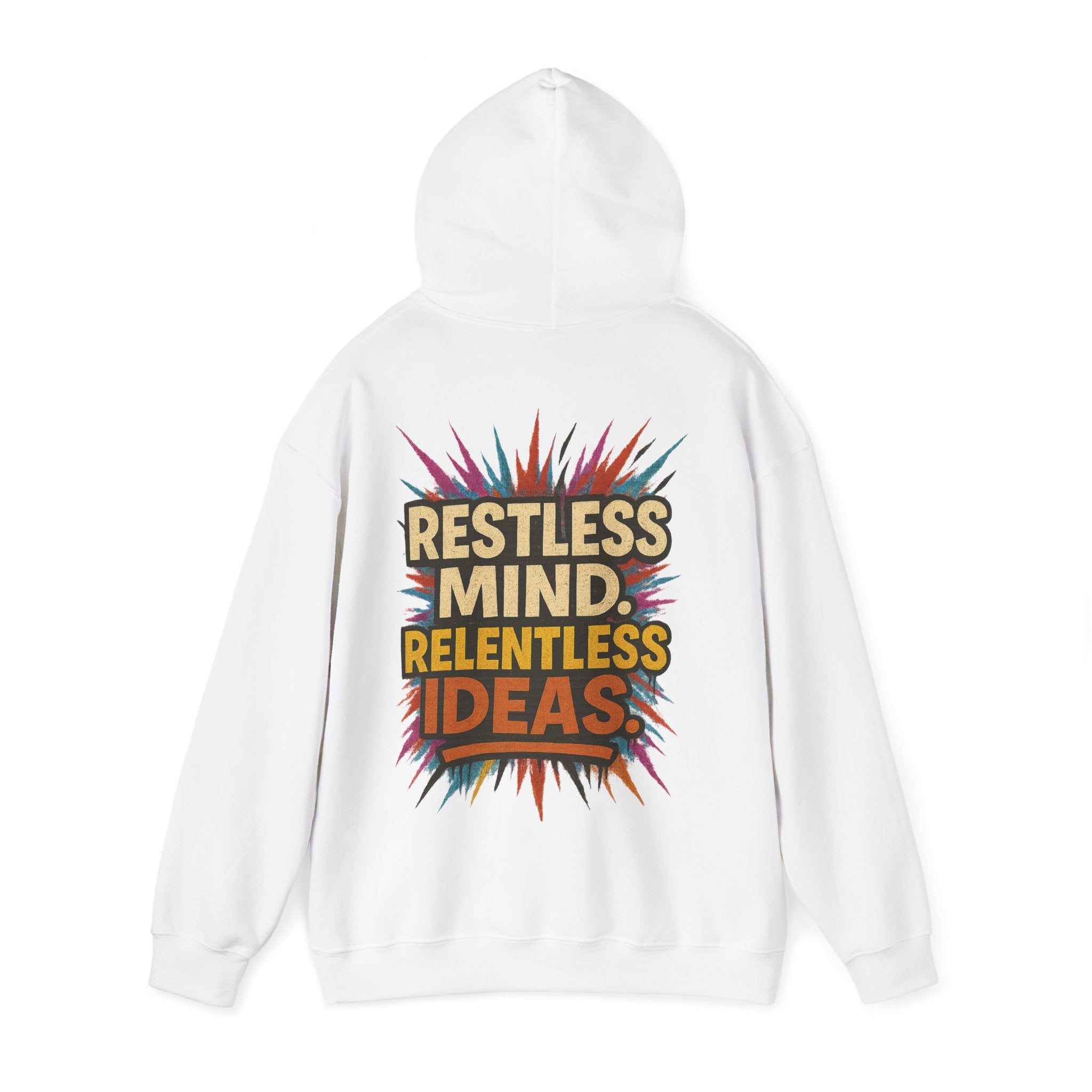 Restless Mind Relentless Ideas Hoodie