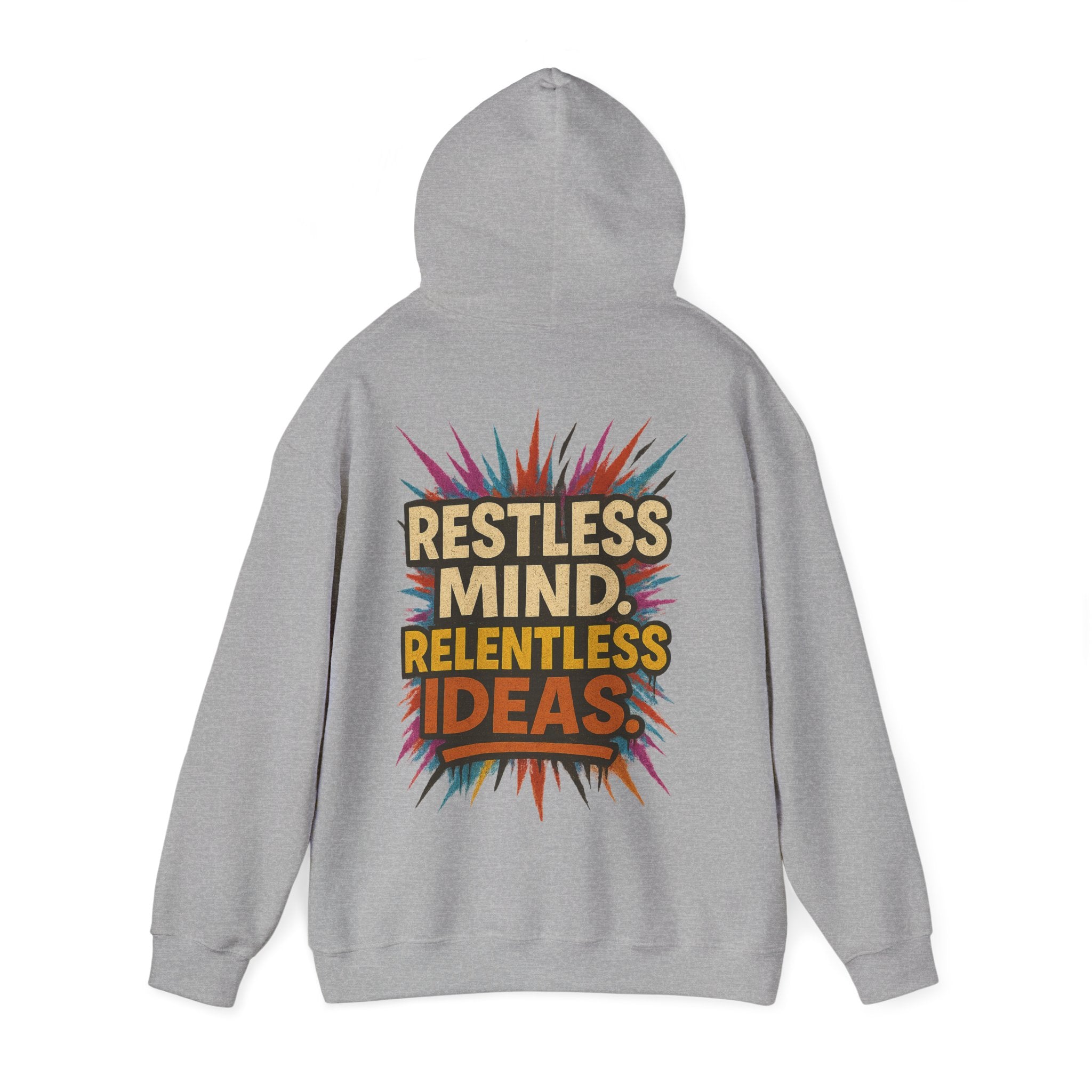 Restless Mind Relentless Ideas Hoodie