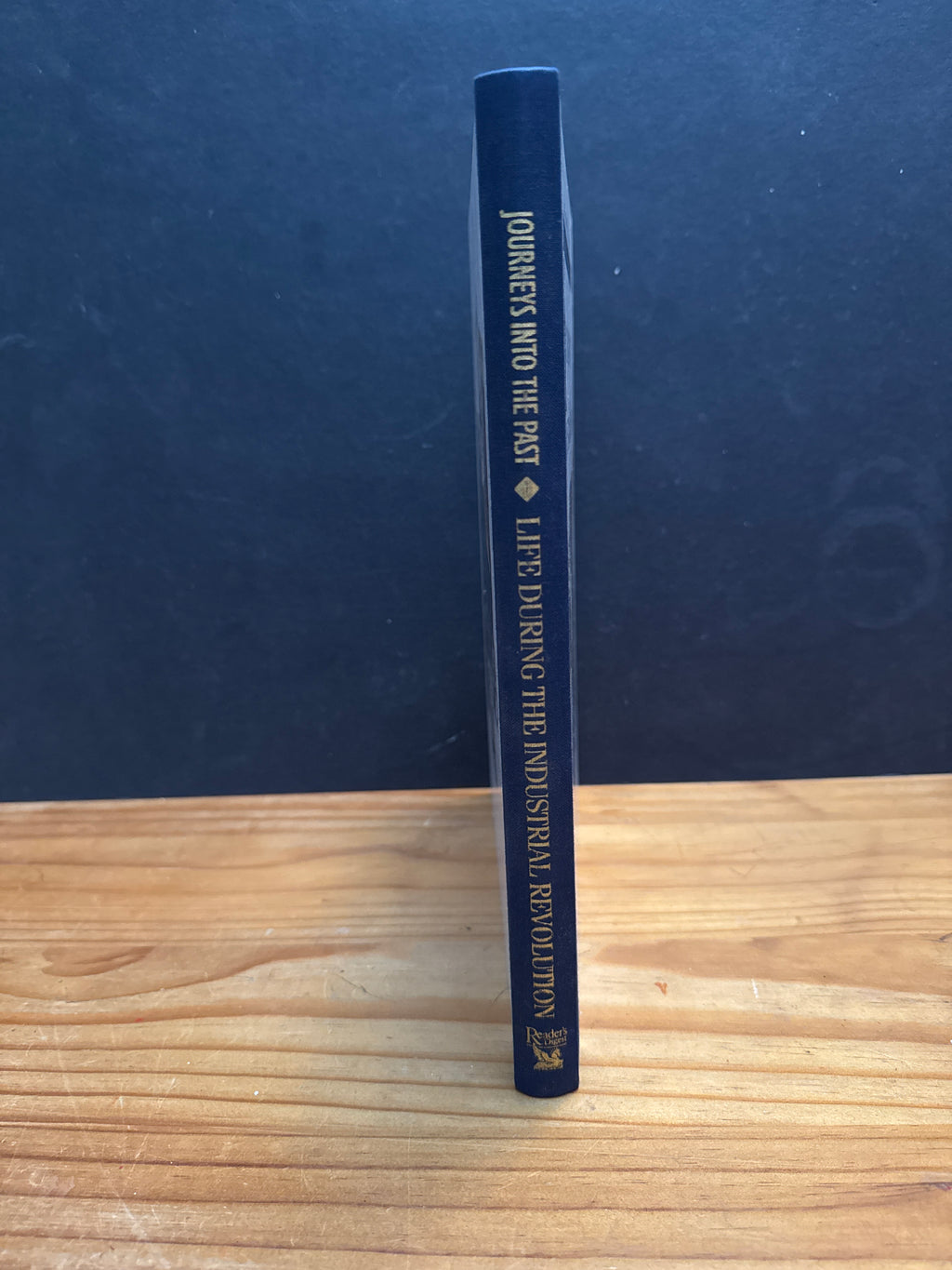 Reader’s Digest Journey into the Past, Life During The Industrial Revolution, hardcover book