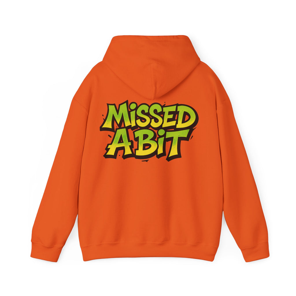 'Missed a Bit' Hooded Sweatshirt