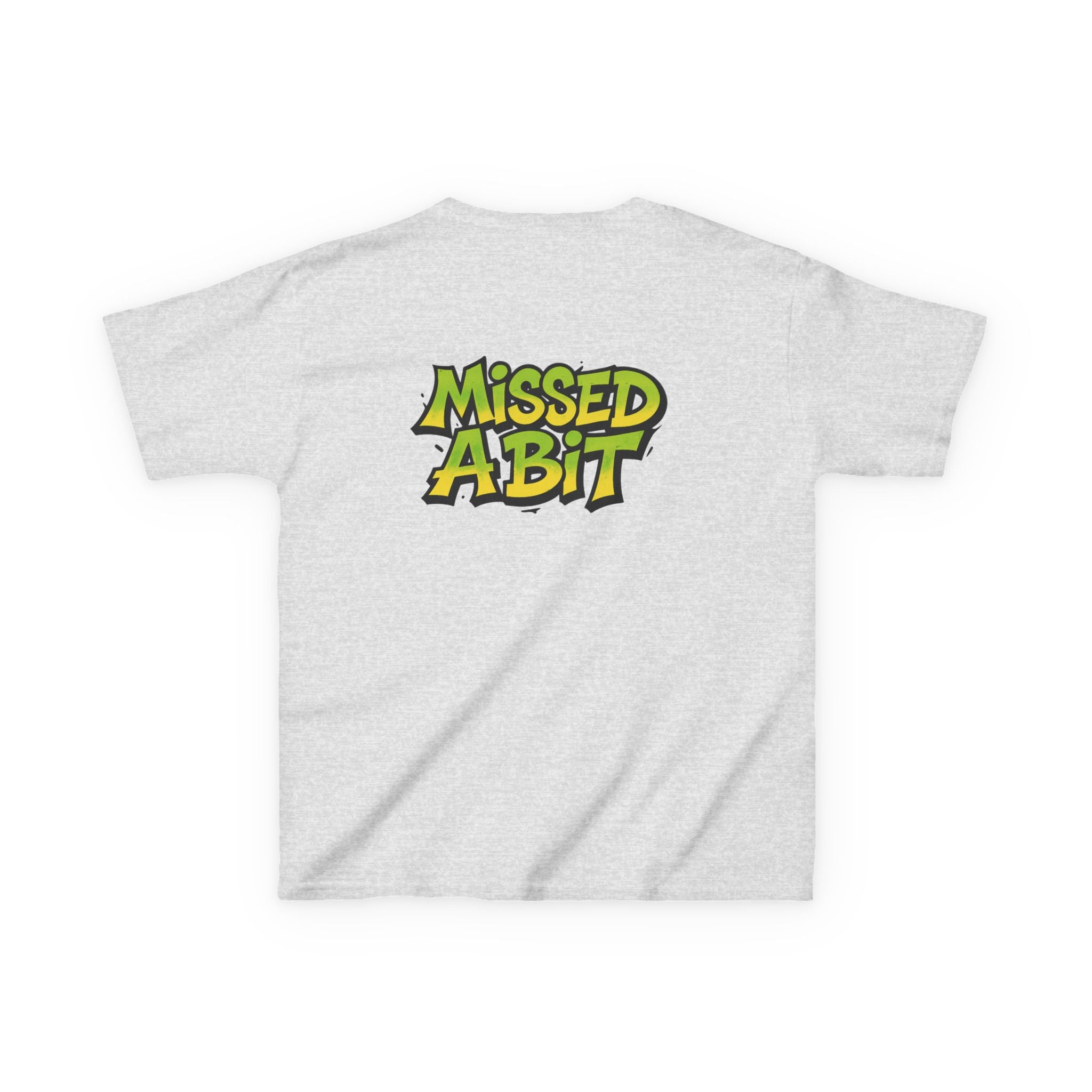 Kids T-Shirt — "Missed A Bit"