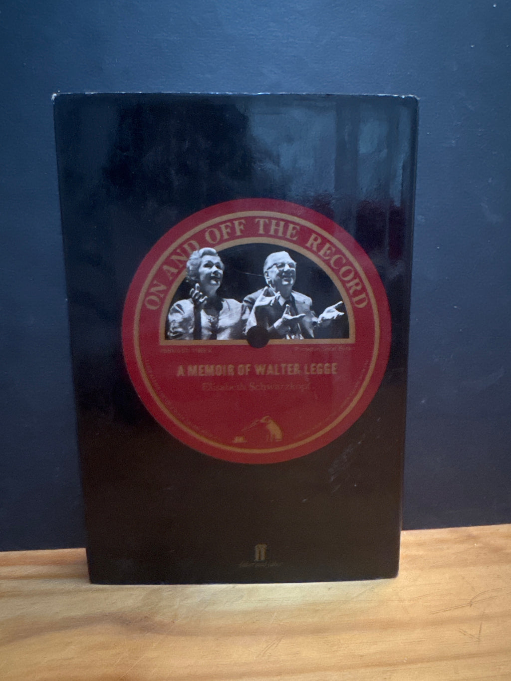 On And Off The Record A Memoir Of Walter Legge by Elisabeth Schwarzkopf, hardcover book