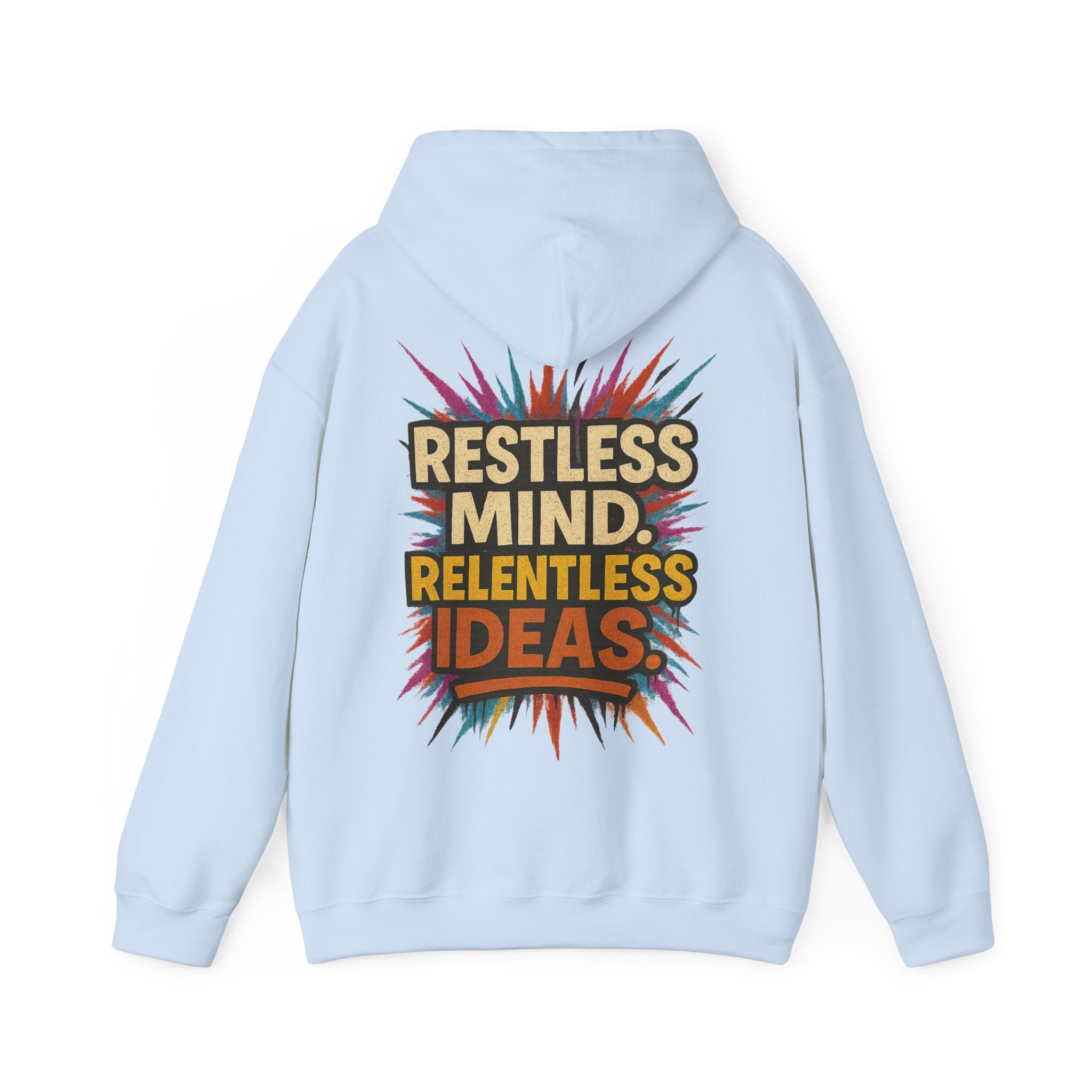 Restless Mind Relentless Ideas Hoodie