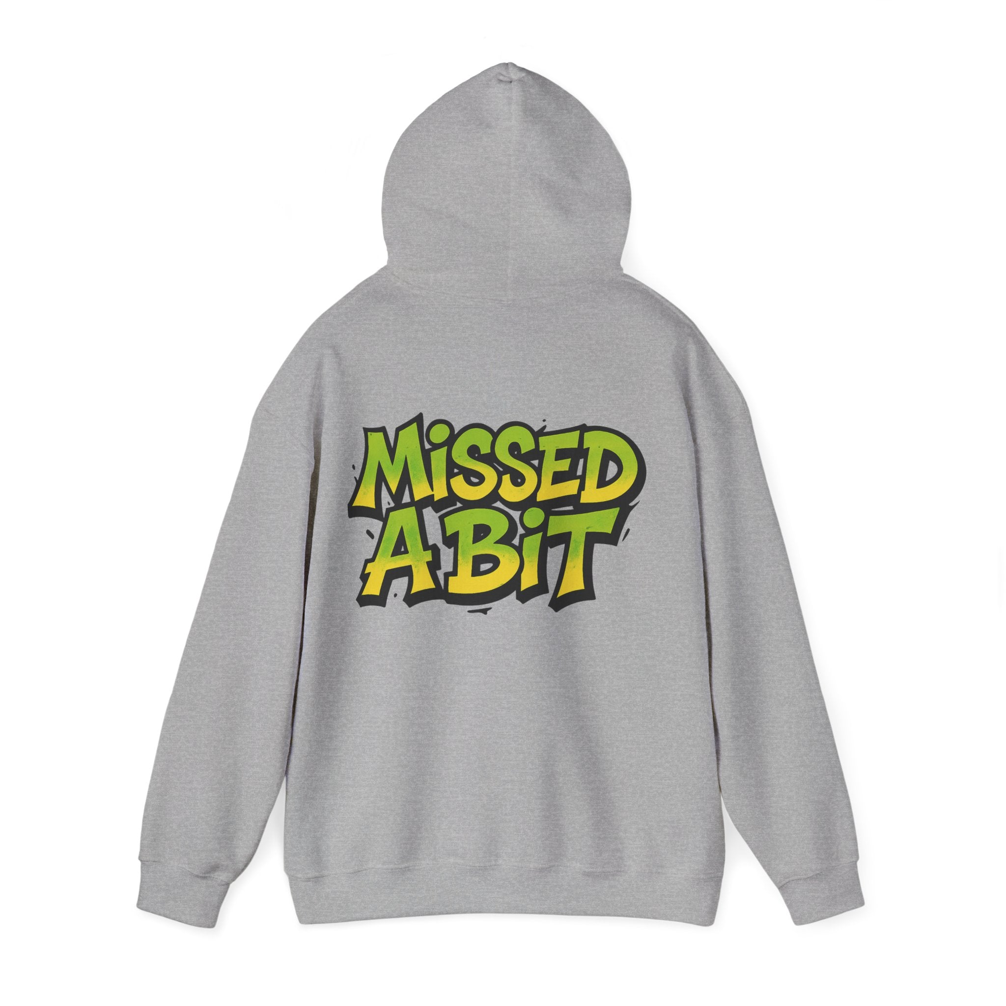 'Missed a Bit' Hooded Sweatshirt