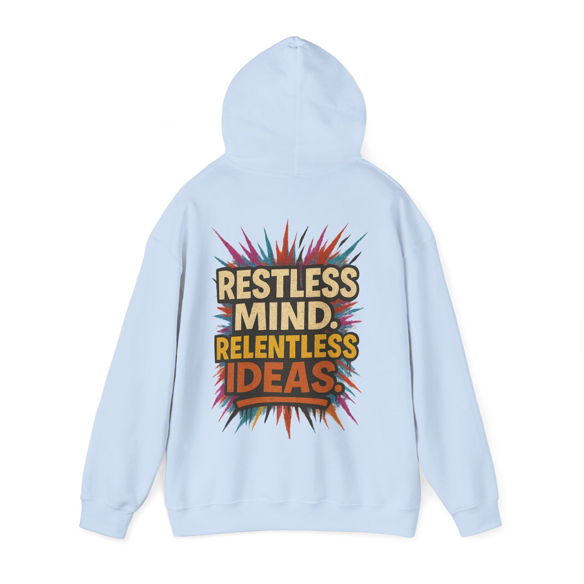 Restless Mind Relentless Ideas Hoodie