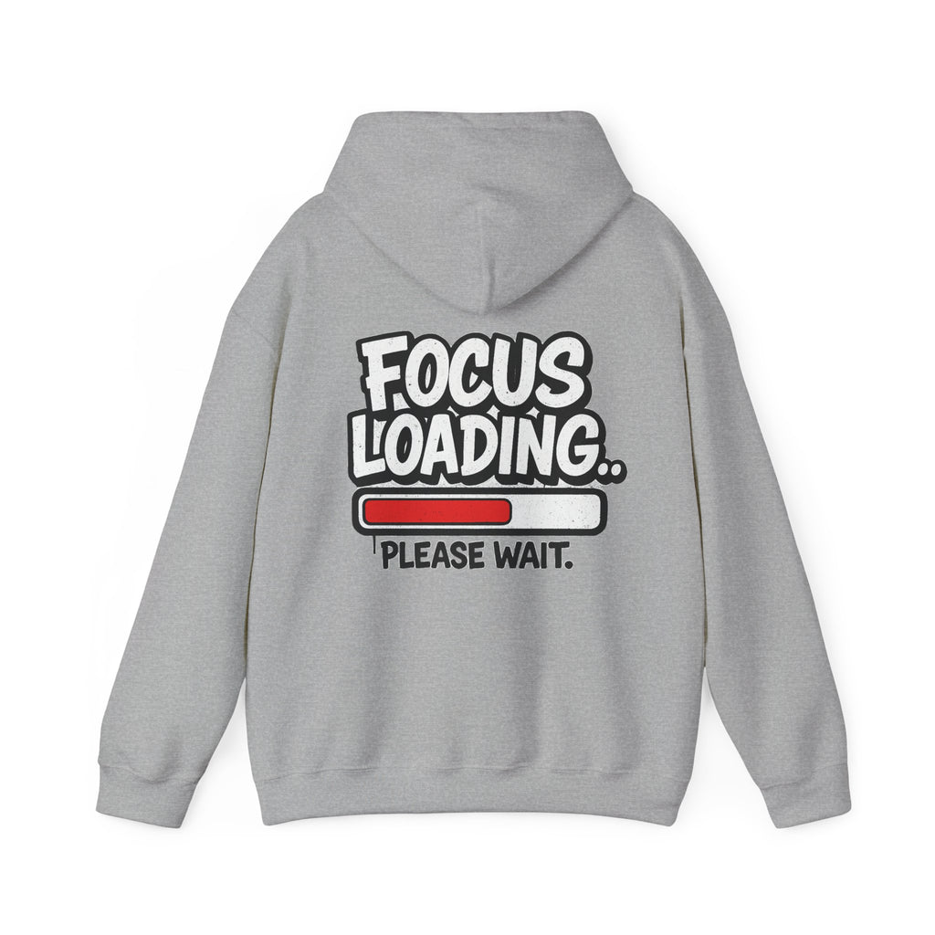 Focus Loading Hoodie — "Focus Loading... Please Wait." Graphic Pullover