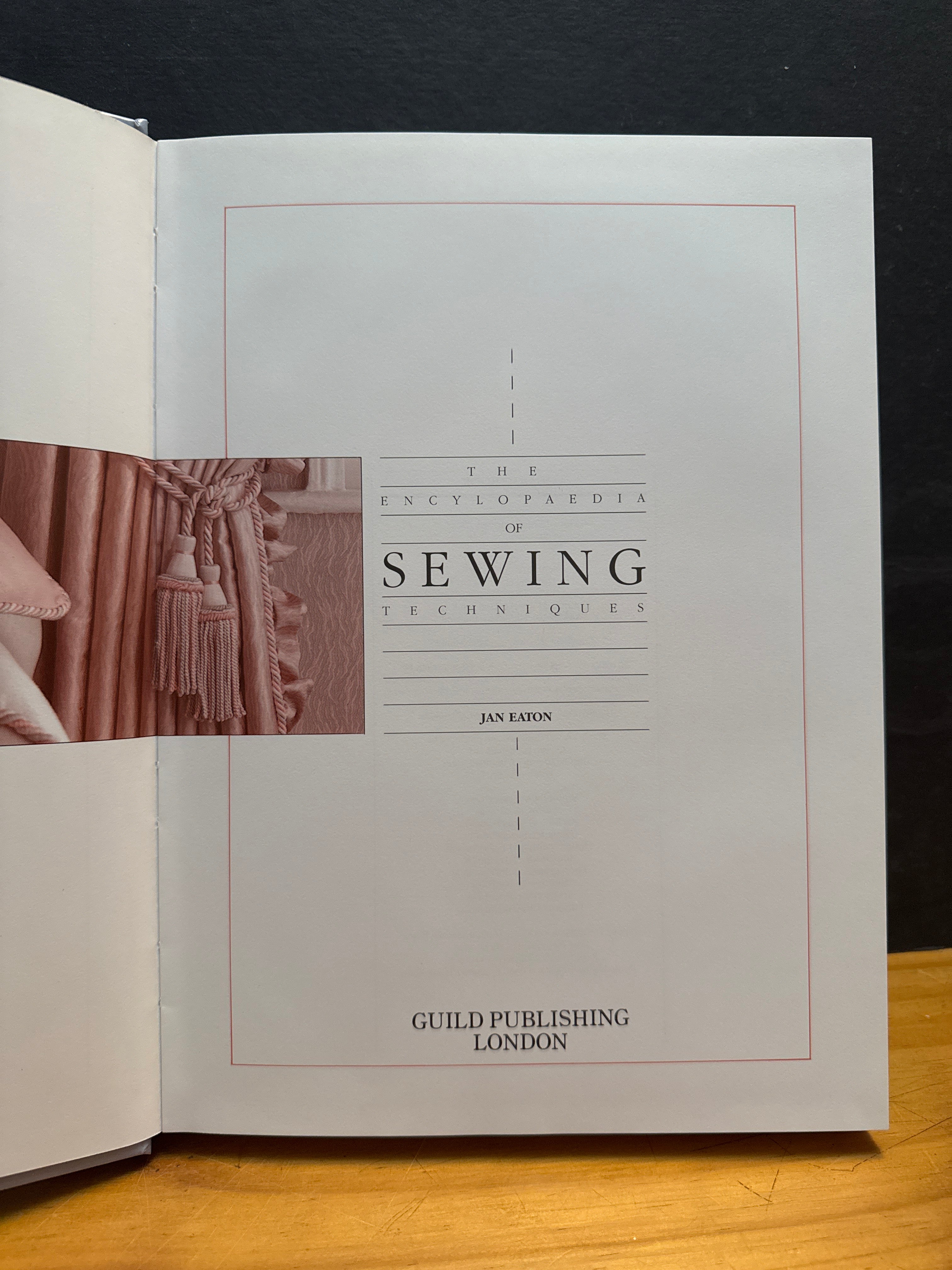 The Encyclopaedia Of Sewing Techniques by Jan Eaton, hardcover book