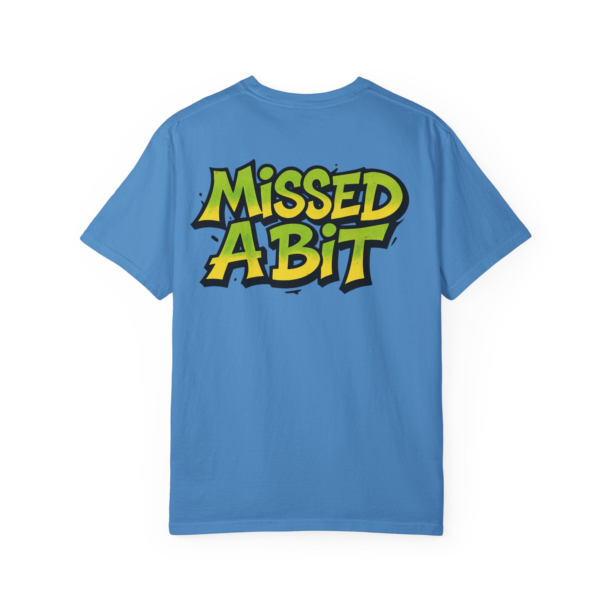 Missed A Bit T-Shirt