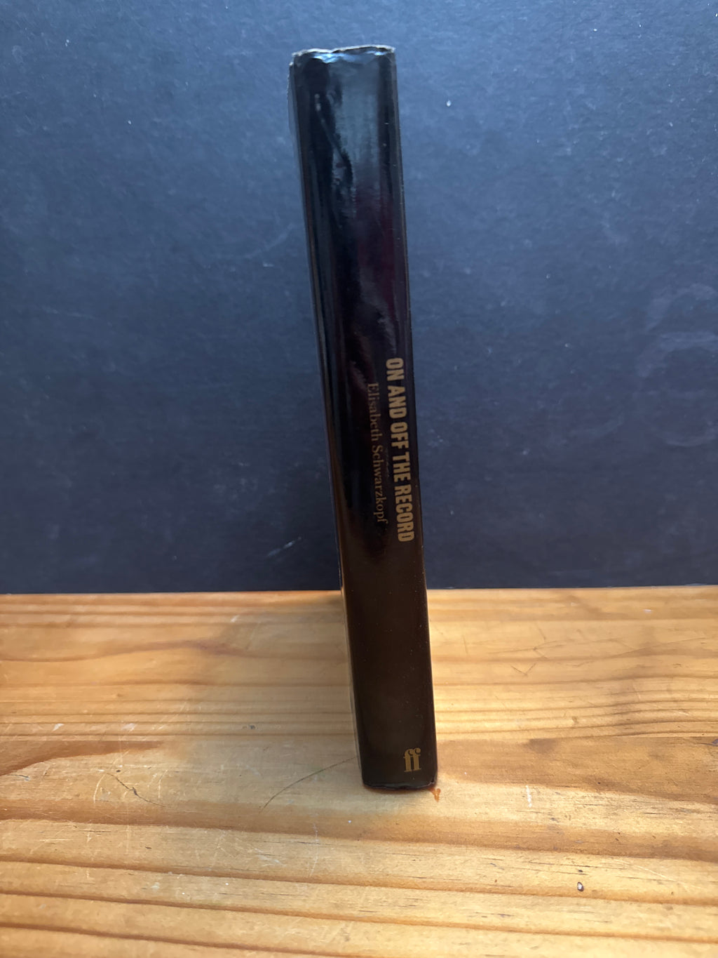 On And Off The Record A Memoir Of Walter Legge by Elisabeth Schwarzkopf, hardcover book