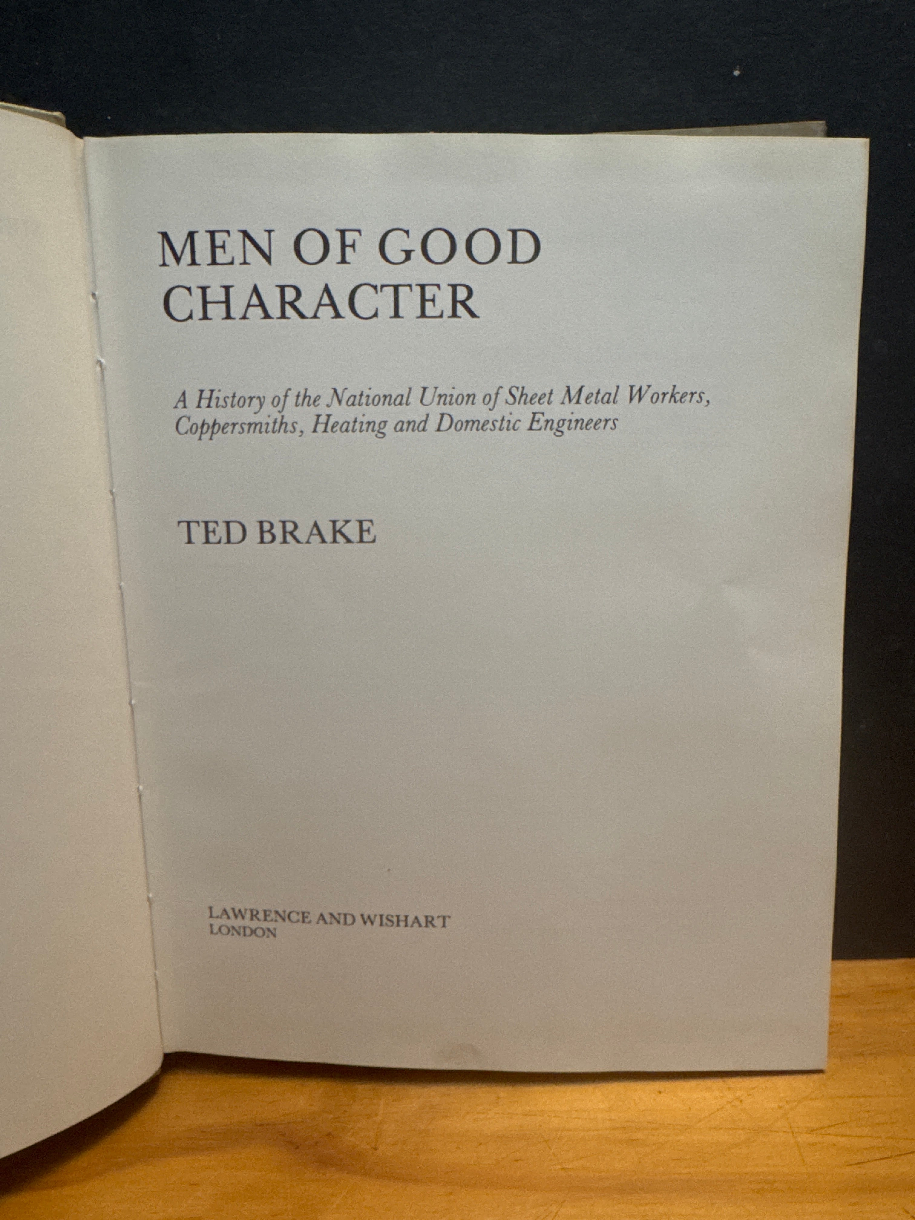 Men of Good Character by Ted Brake hardcover book
