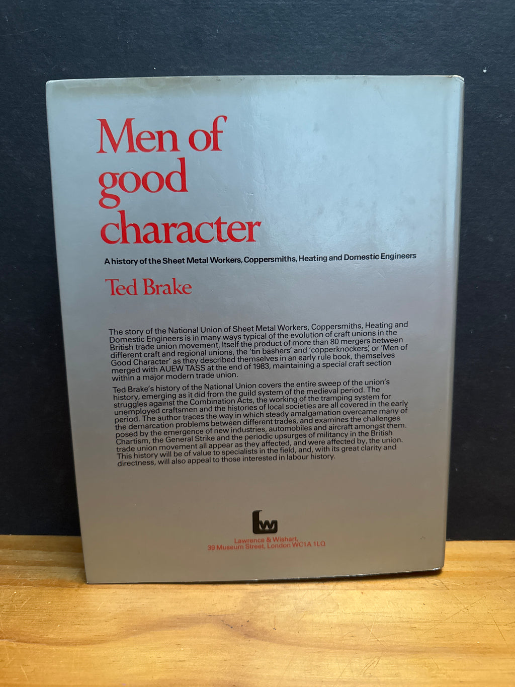 Men of Good Character by Ted Brake hardcover book