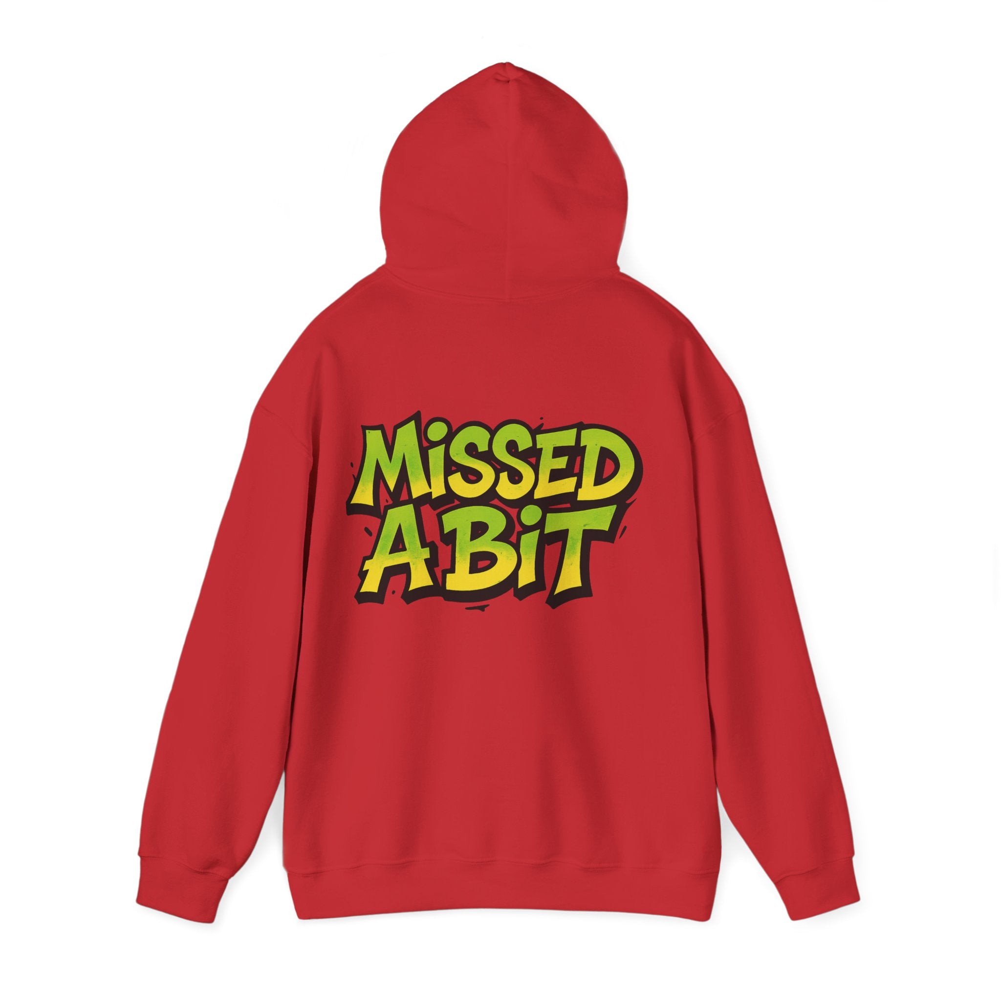 'Missed a Bit' Hooded Sweatshirt