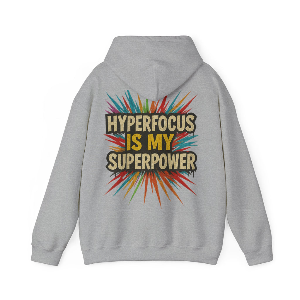 Hyperfocus Is My Superpower Hoodie