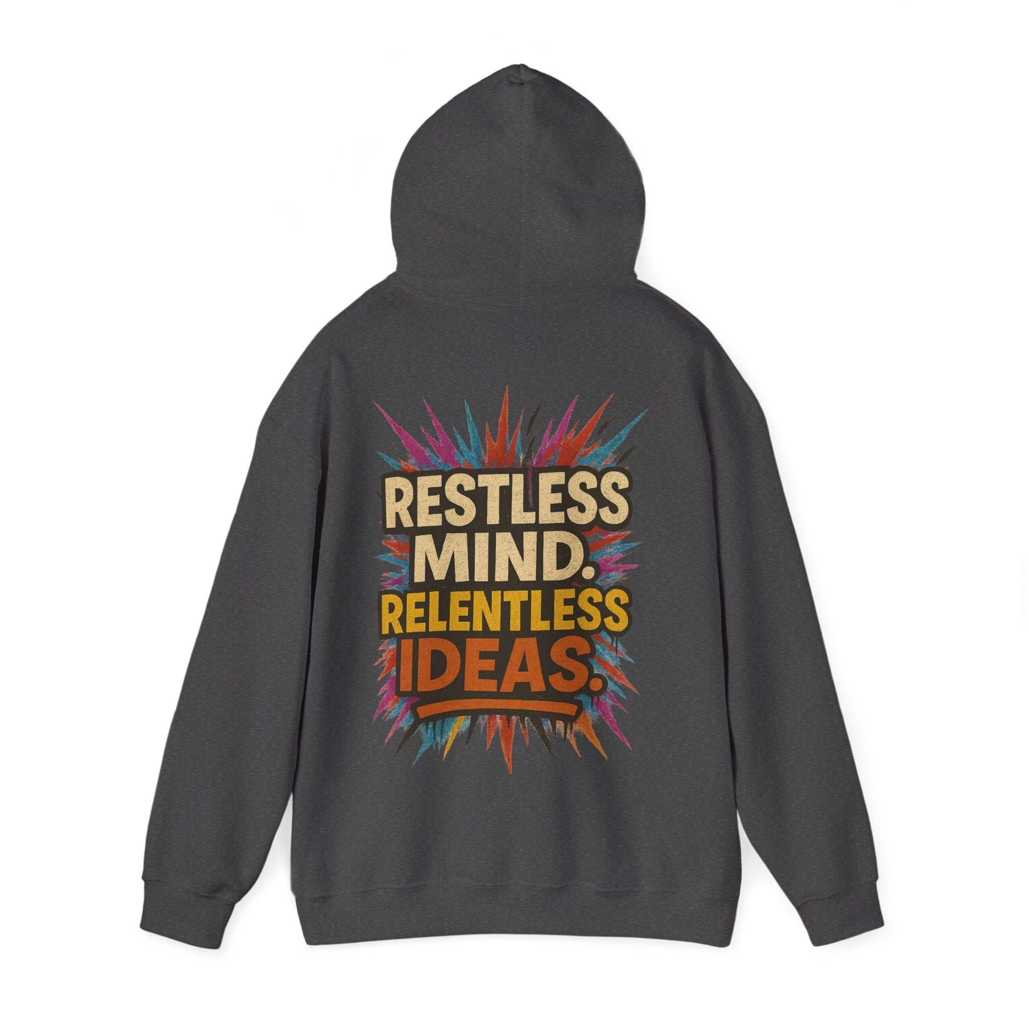 Restless Mind Relentless Ideas Hoodie
