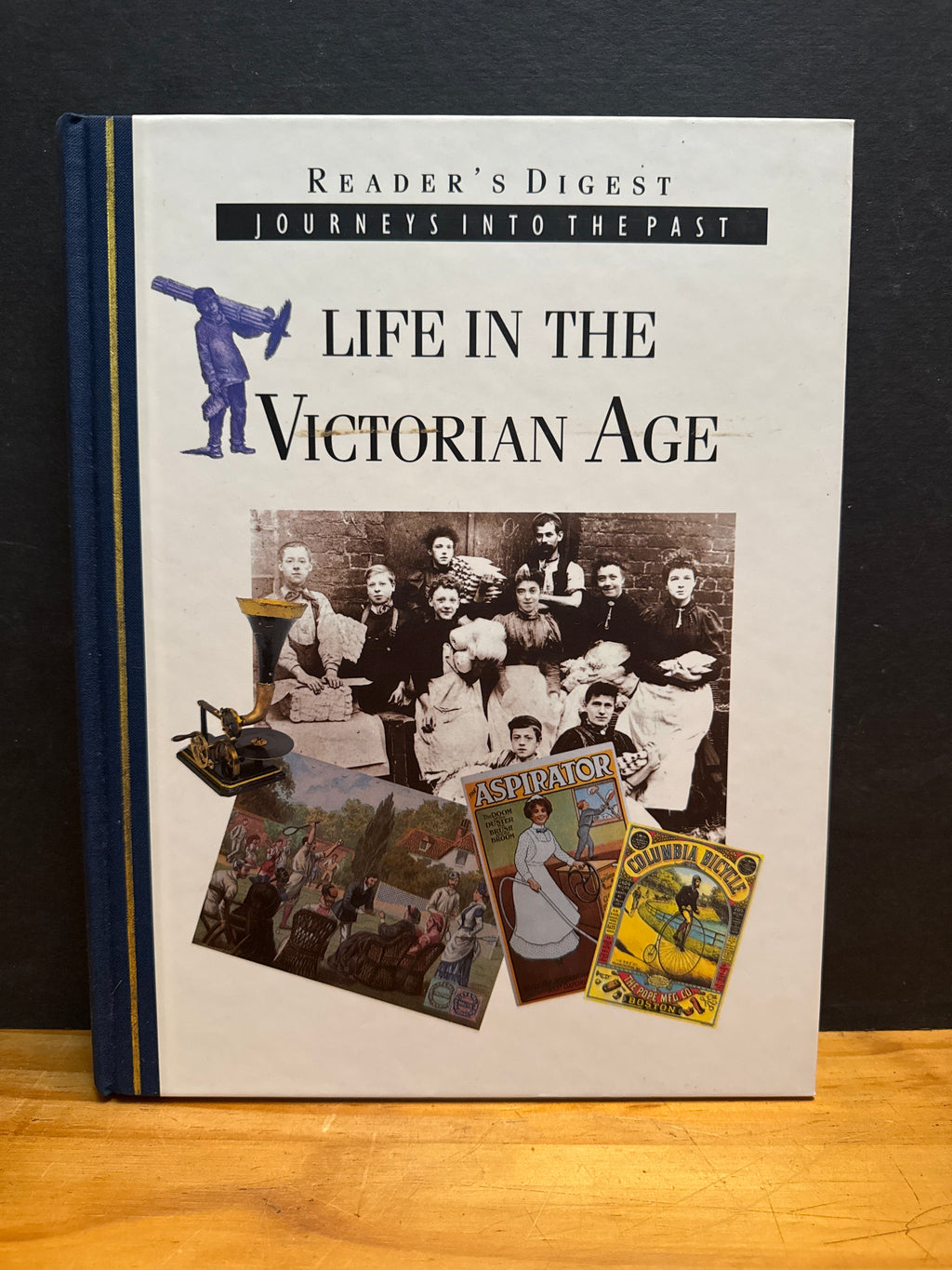 Reader’s Digest Journey into the Past, Life In The Victorian Age, hardcover book