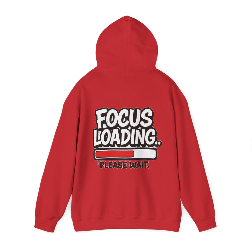 Focus Loading Hoodie — "Focus Loading... Please Wait." Graphic Pullover