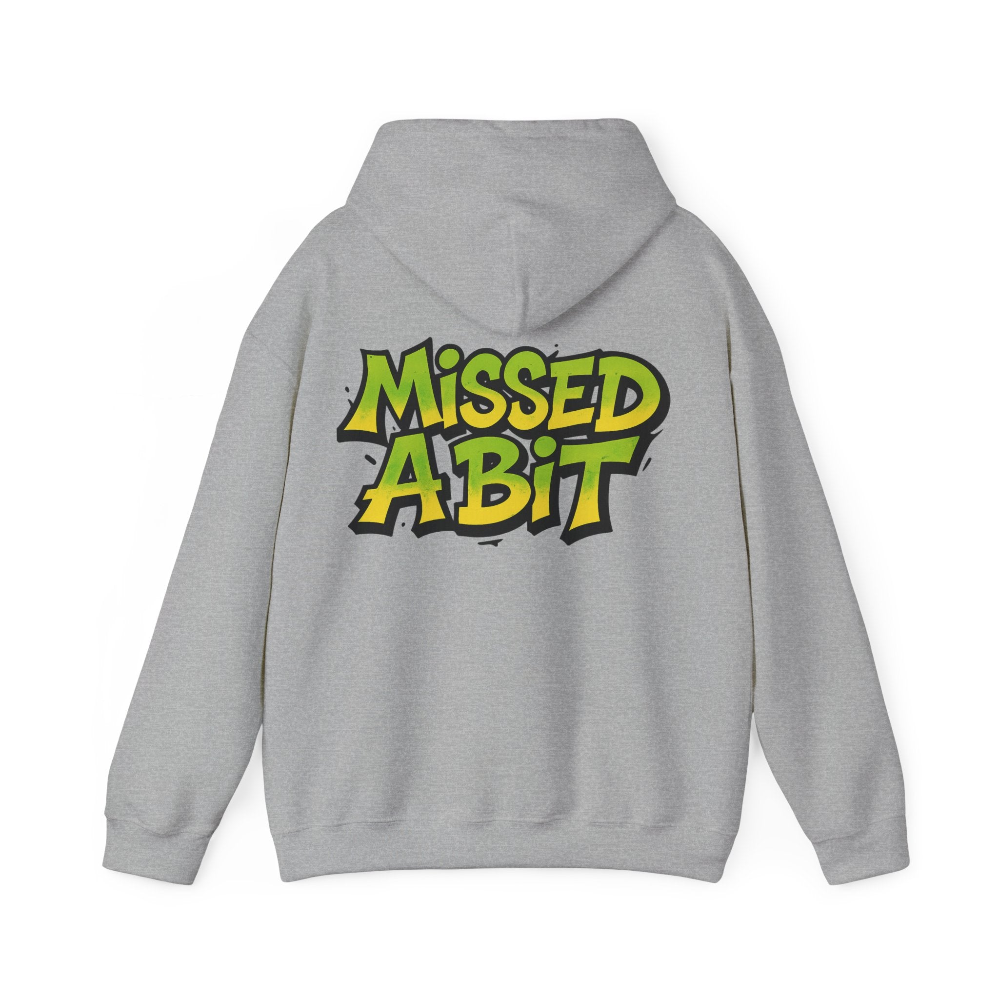 'Missed a Bit' Hooded Sweatshirt
