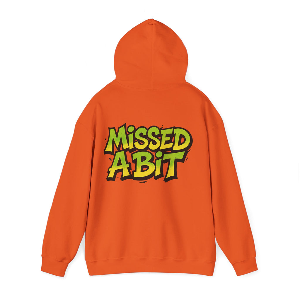 'Missed a Bit' Hooded Sweatshirt