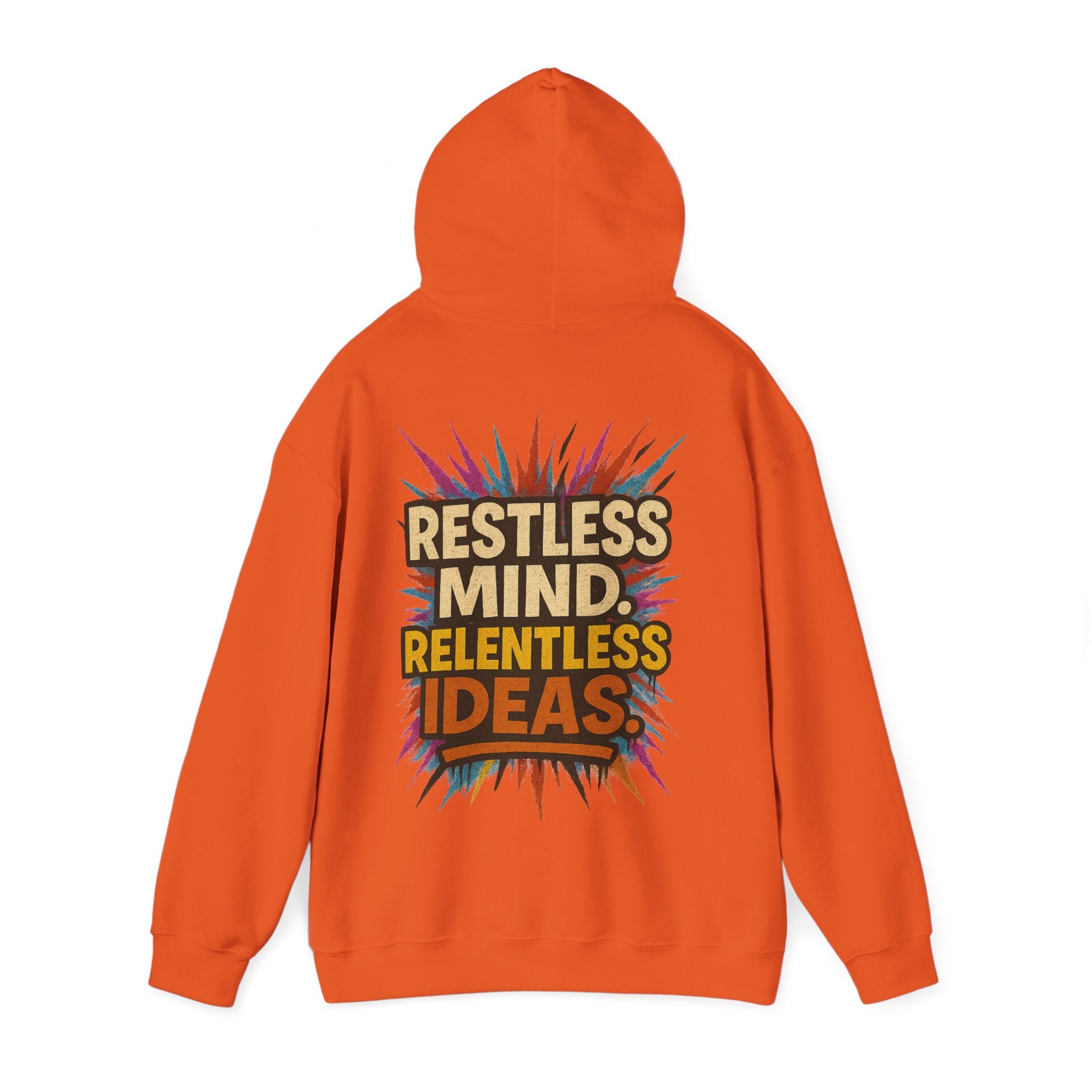 Restless Mind Relentless Ideas Hoodie