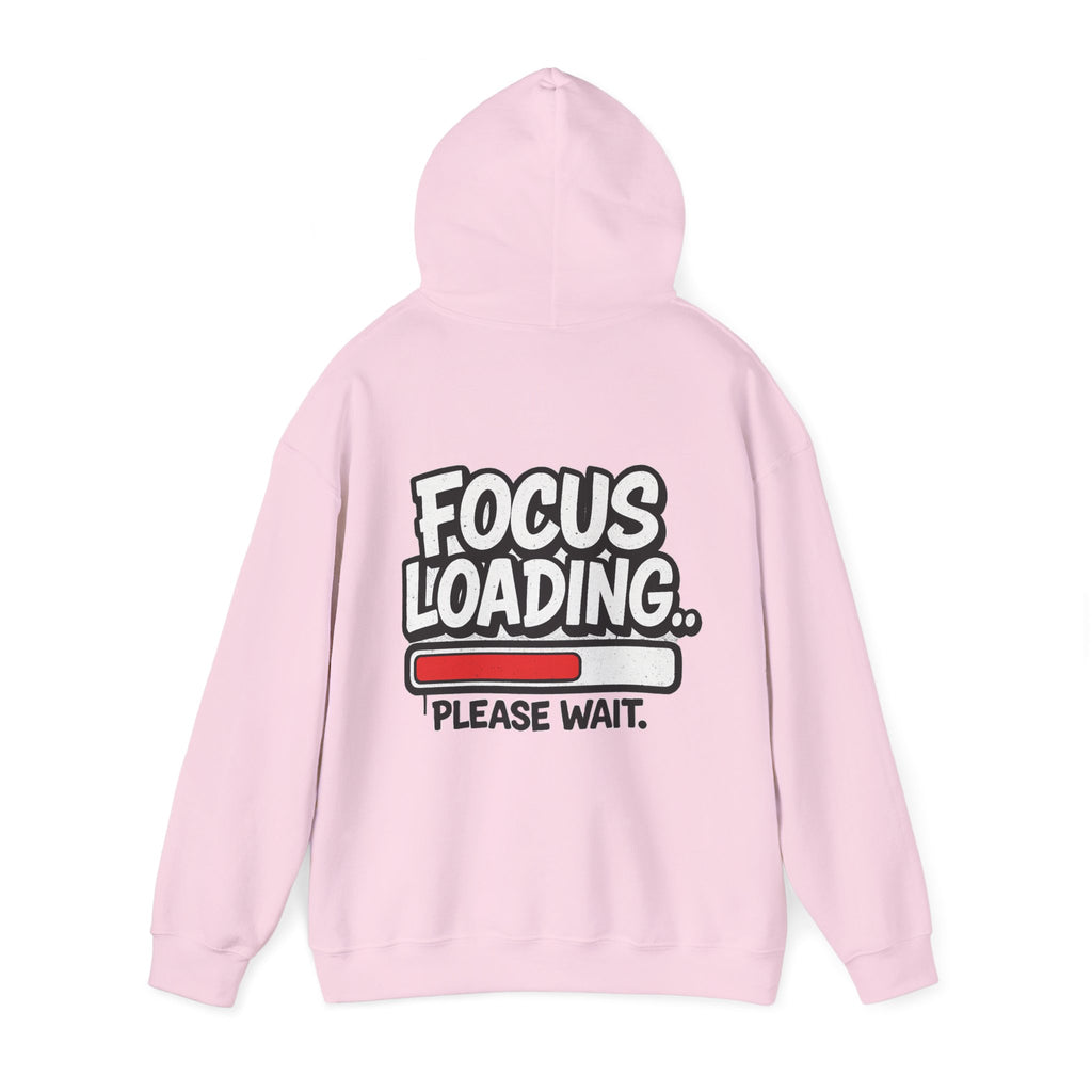 Focus Loading Hoodie — "Focus Loading... Please Wait." Graphic Pullover