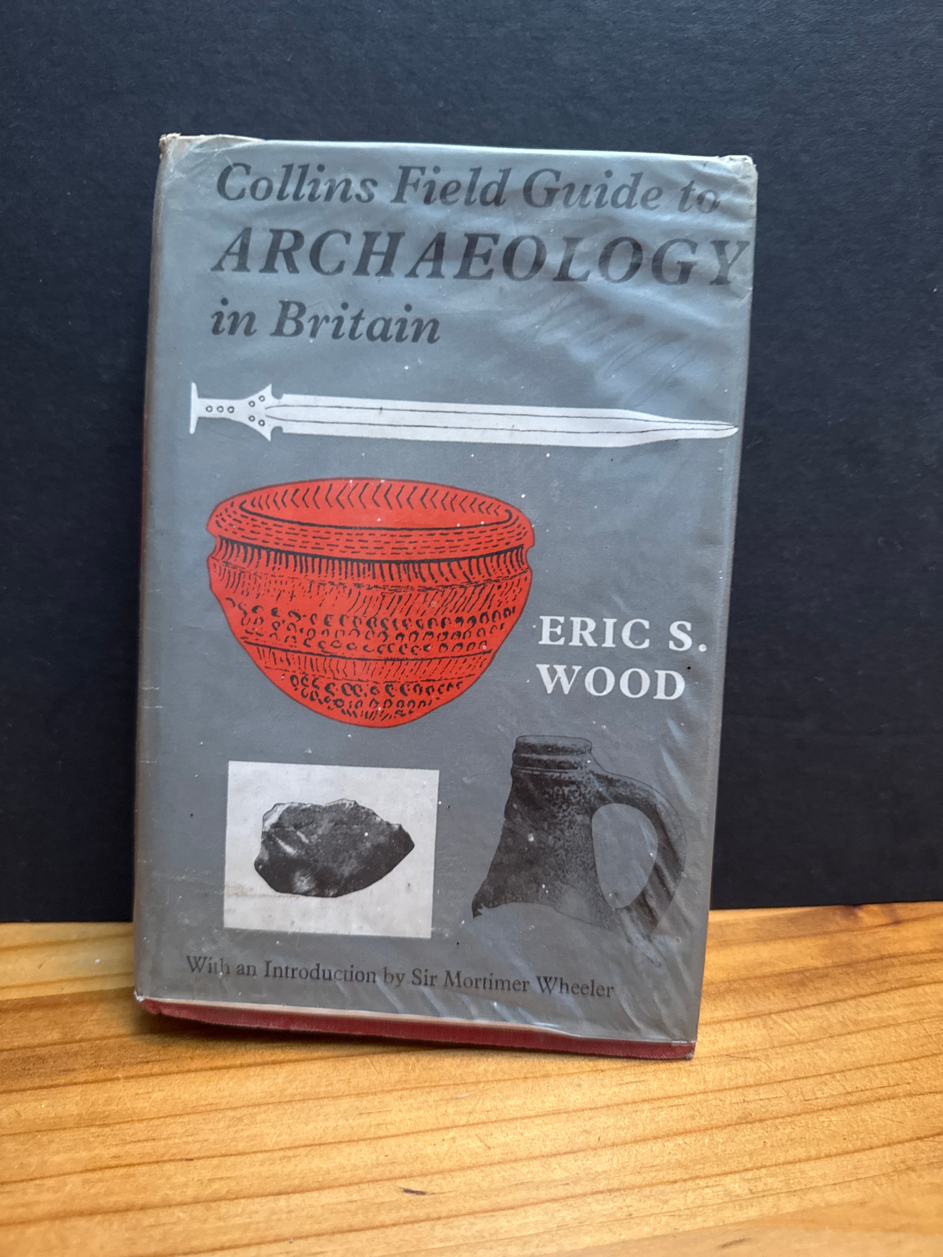 Collins Field Guide to Archaeology in Britain by Eric S. Wood, hardcover book