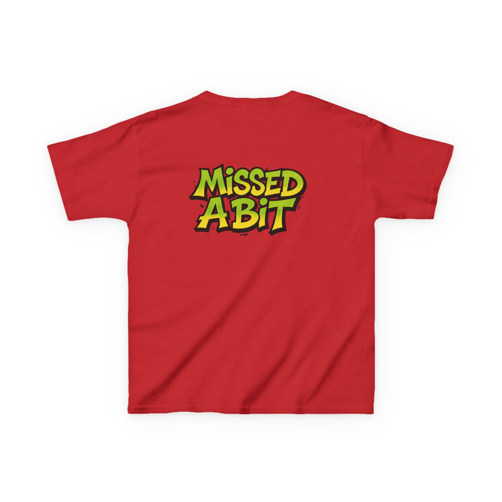 Kids T-Shirt — "Missed A Bit"