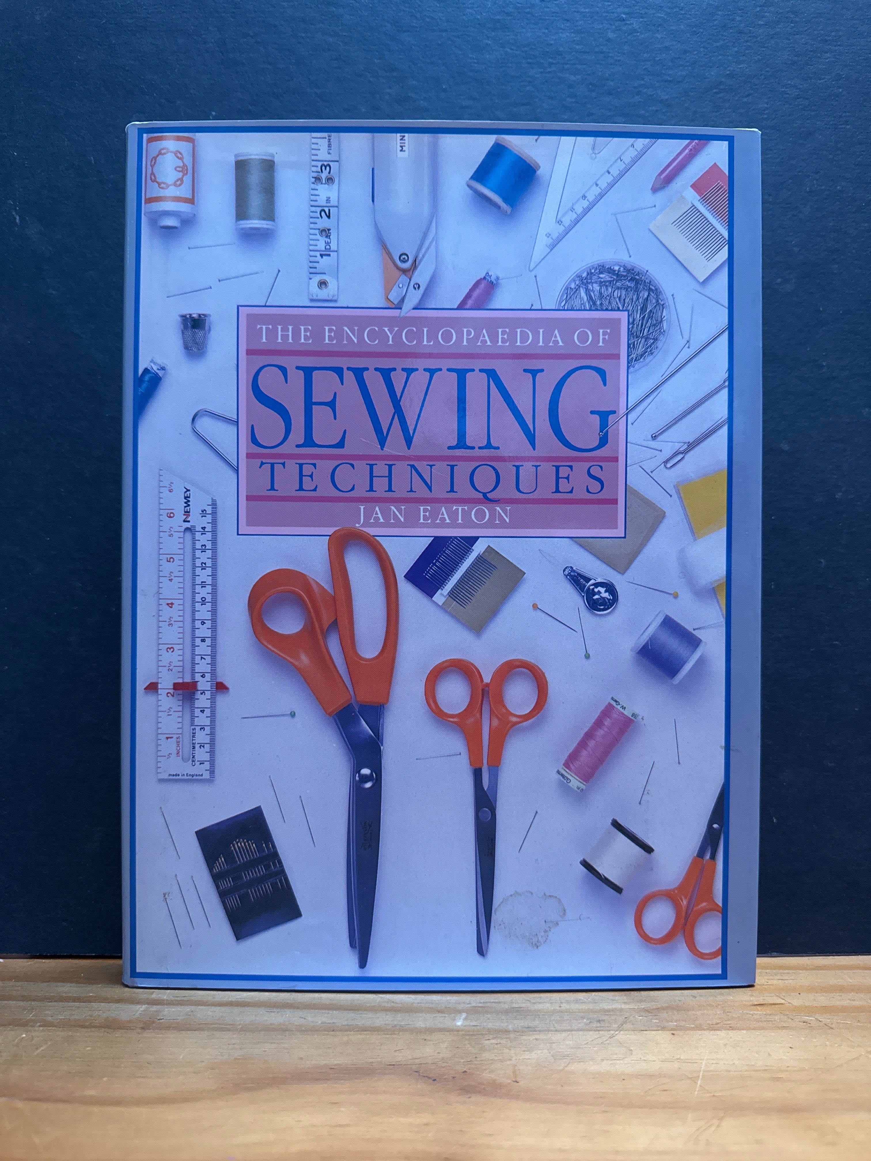 The Encyclopaedia Of Sewing Techniques by Jan Eaton, hardcover book